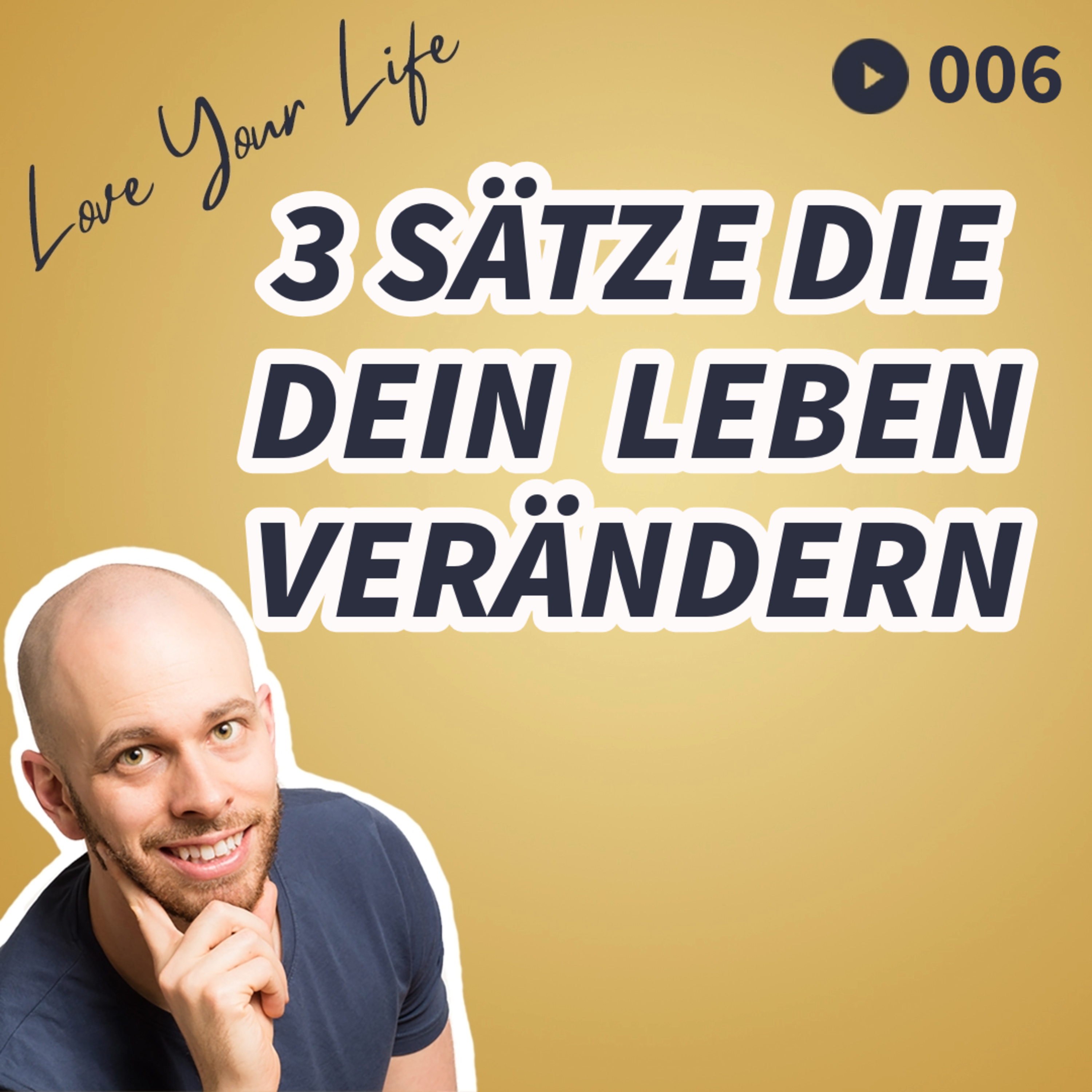 Love Your Life - Werde die beste Version Deiner selbst