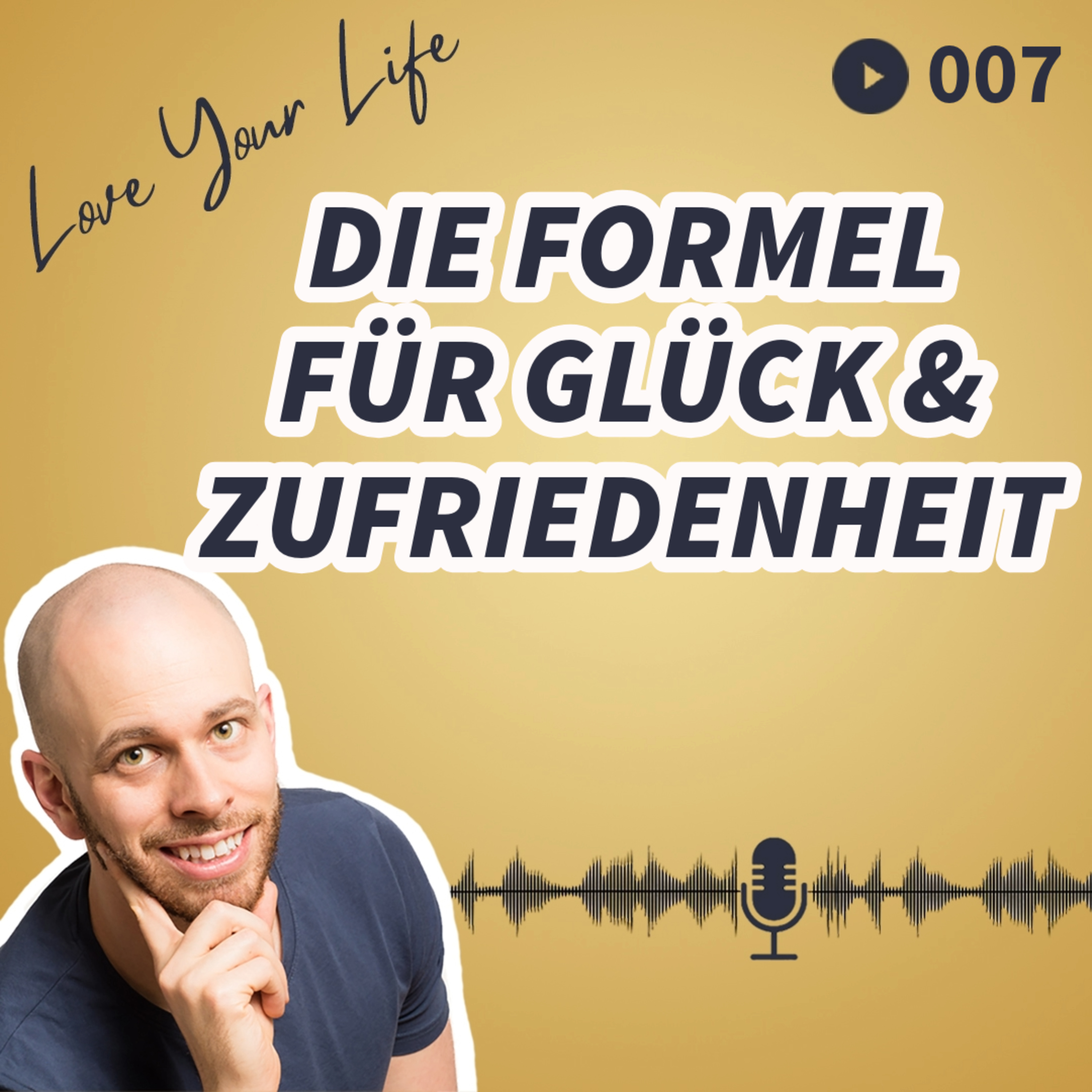 Love Your Life - Werde die beste Version Deiner selbst