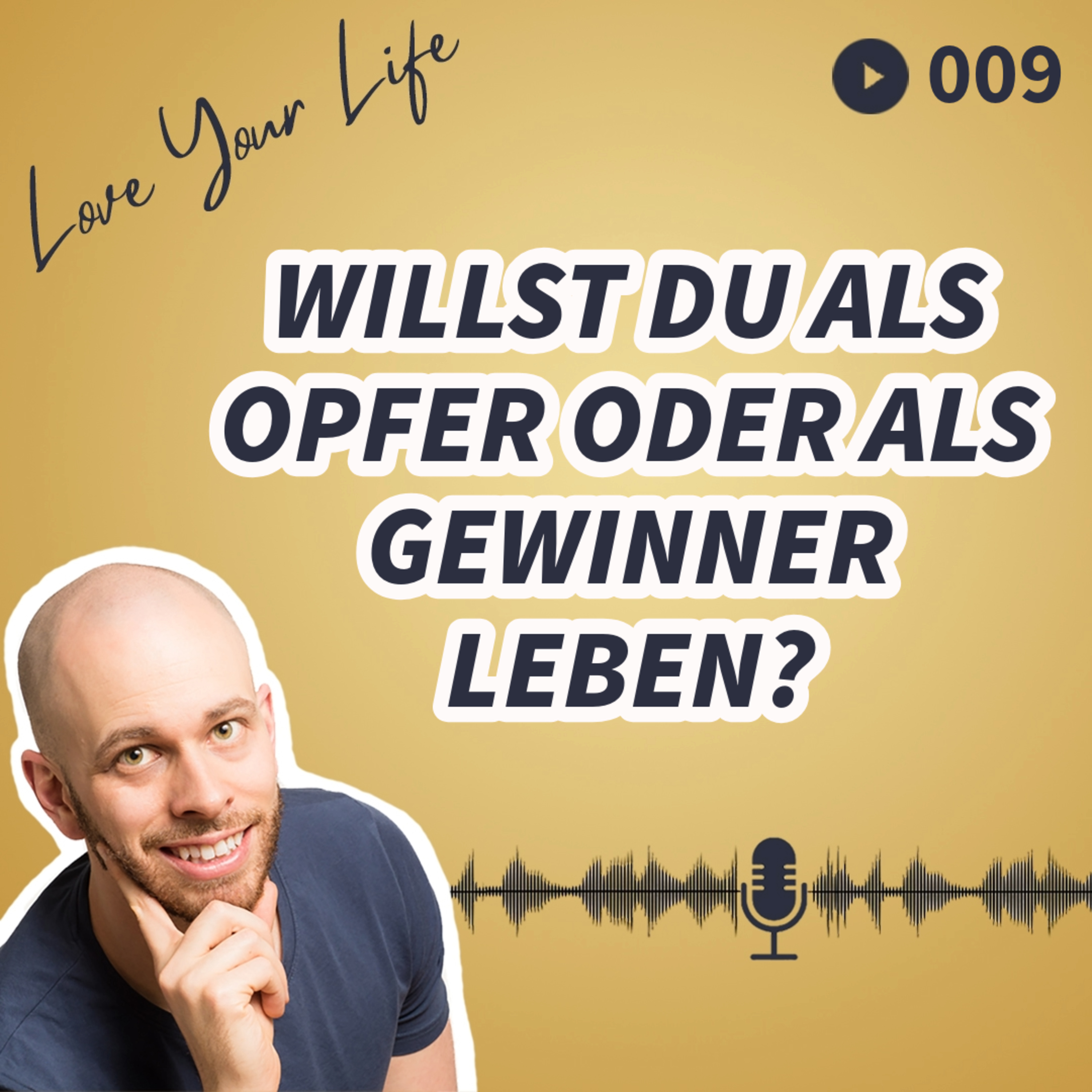 Love Your Life - Werde die beste Version Deiner selbst