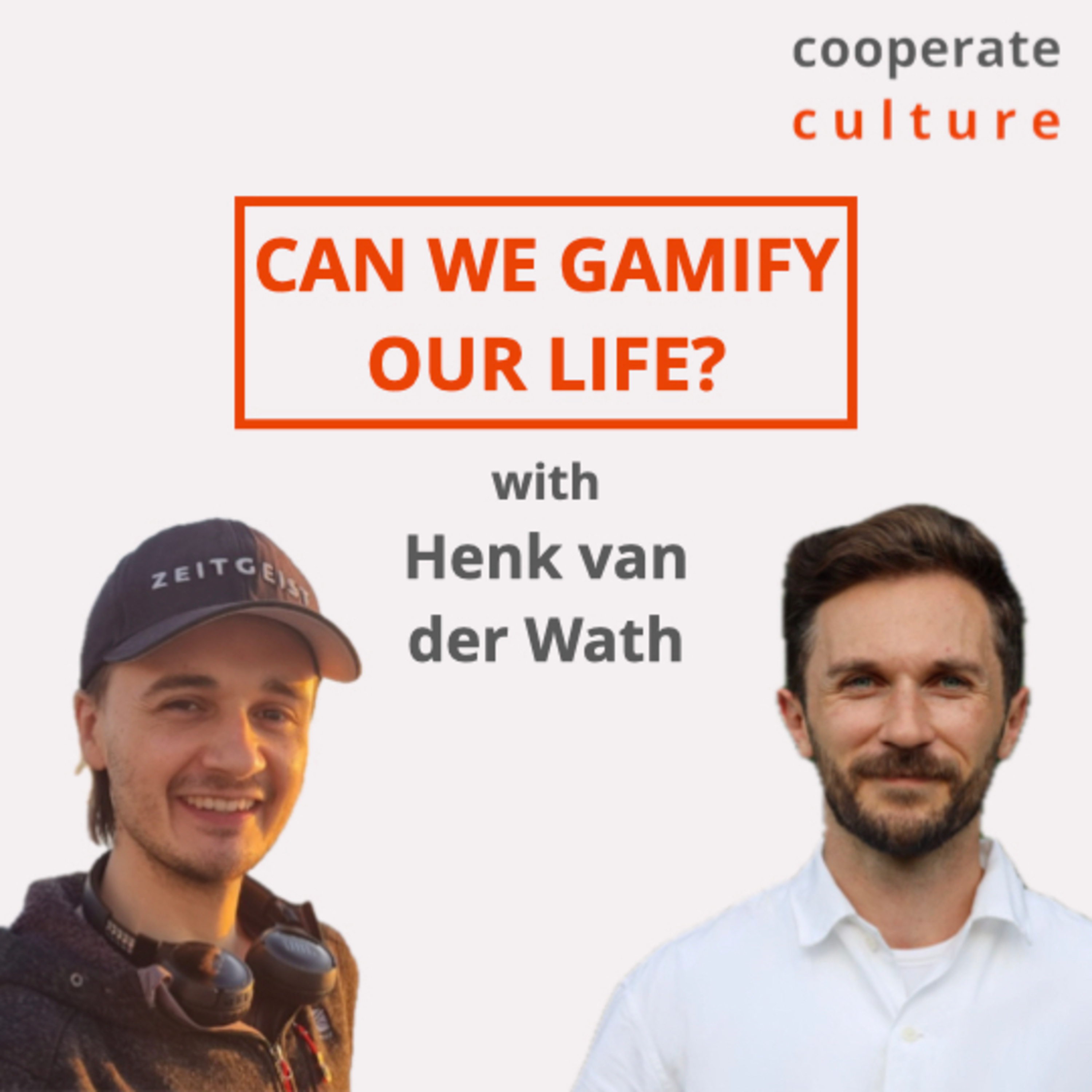 Can we gamify our life? cooperate culture #13 with Henk van der Wath episode artwork