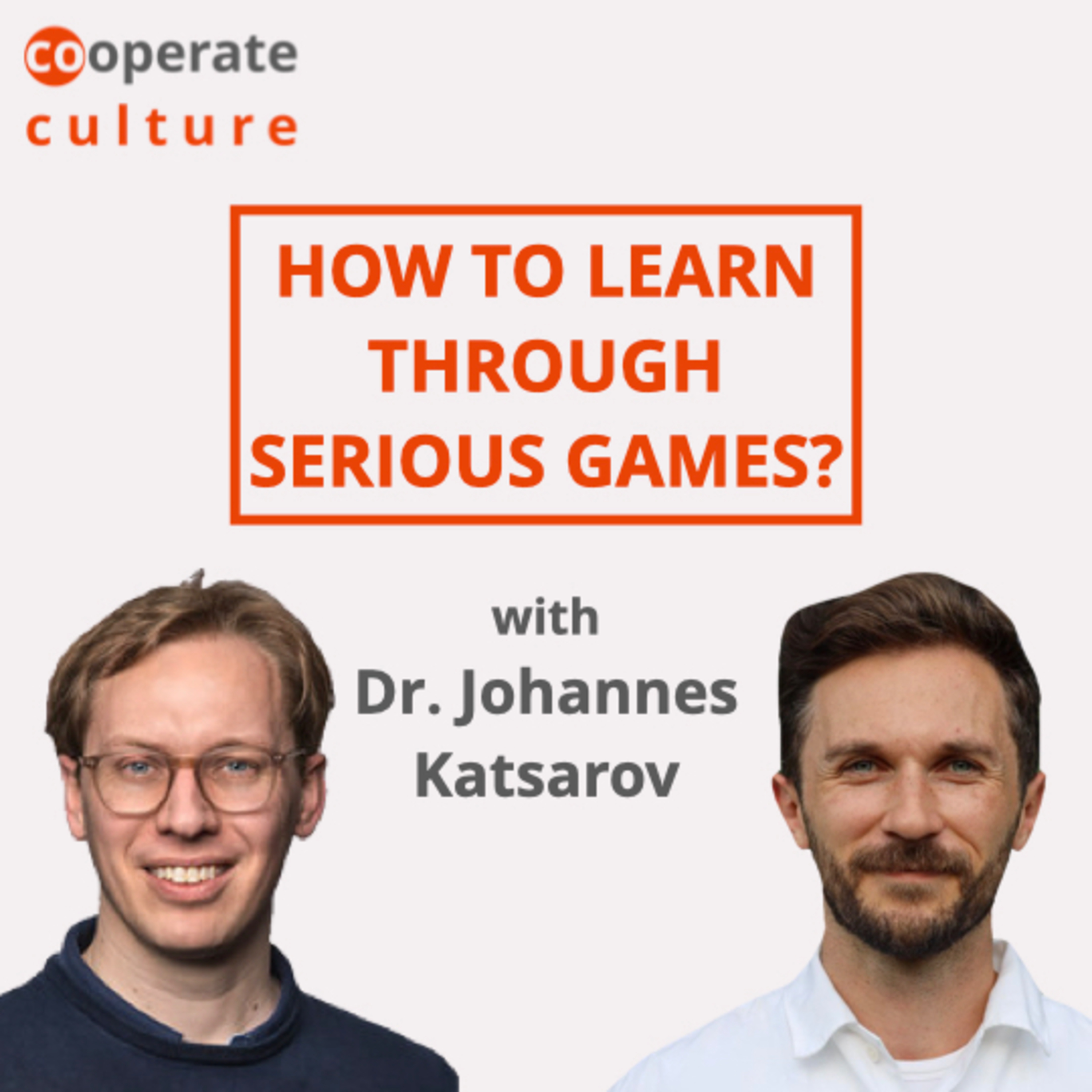 How to learn through serious games? cooperate culture #24 with Dr. Johannes Katsarov episode artwork