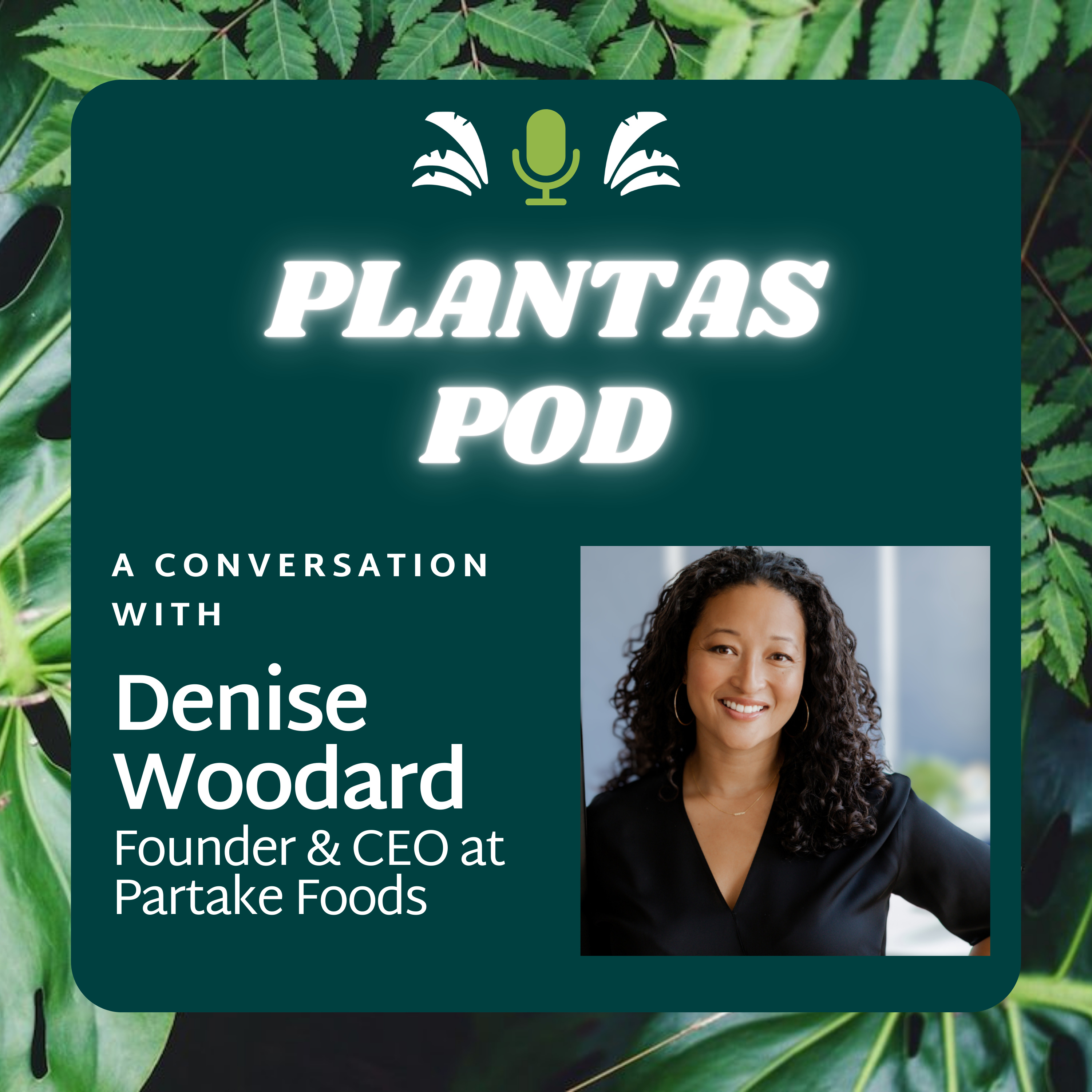 A Conversation with Denise Woodard, Founder and CEO of Partake Foods episode artwork