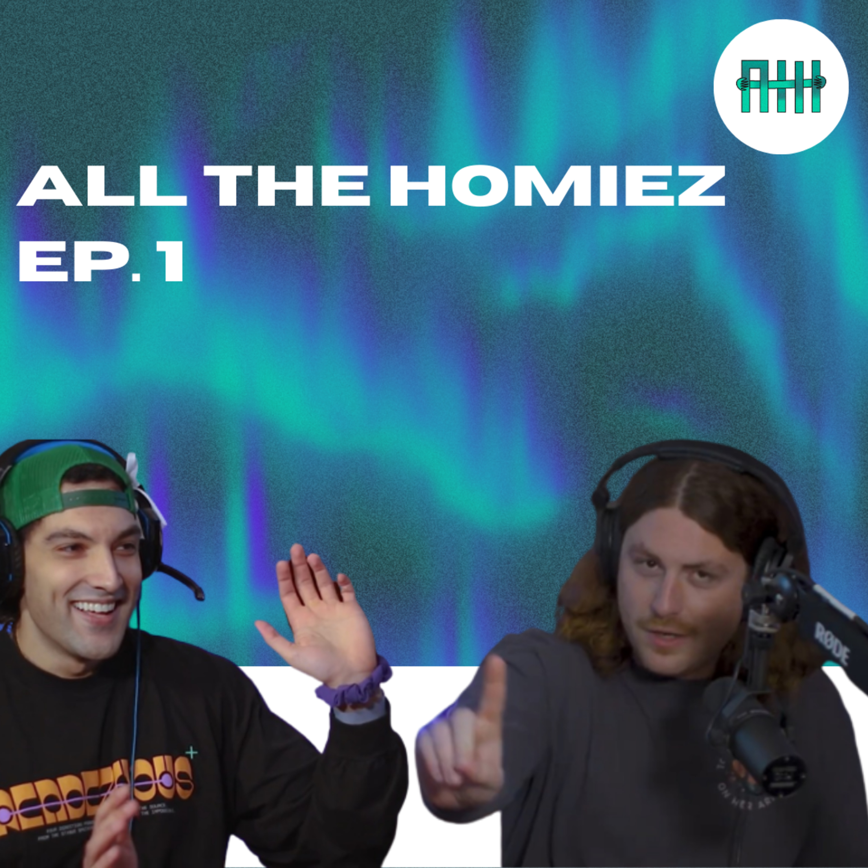 Ep. 1 • All The Homiez (the sit down) episode artwork