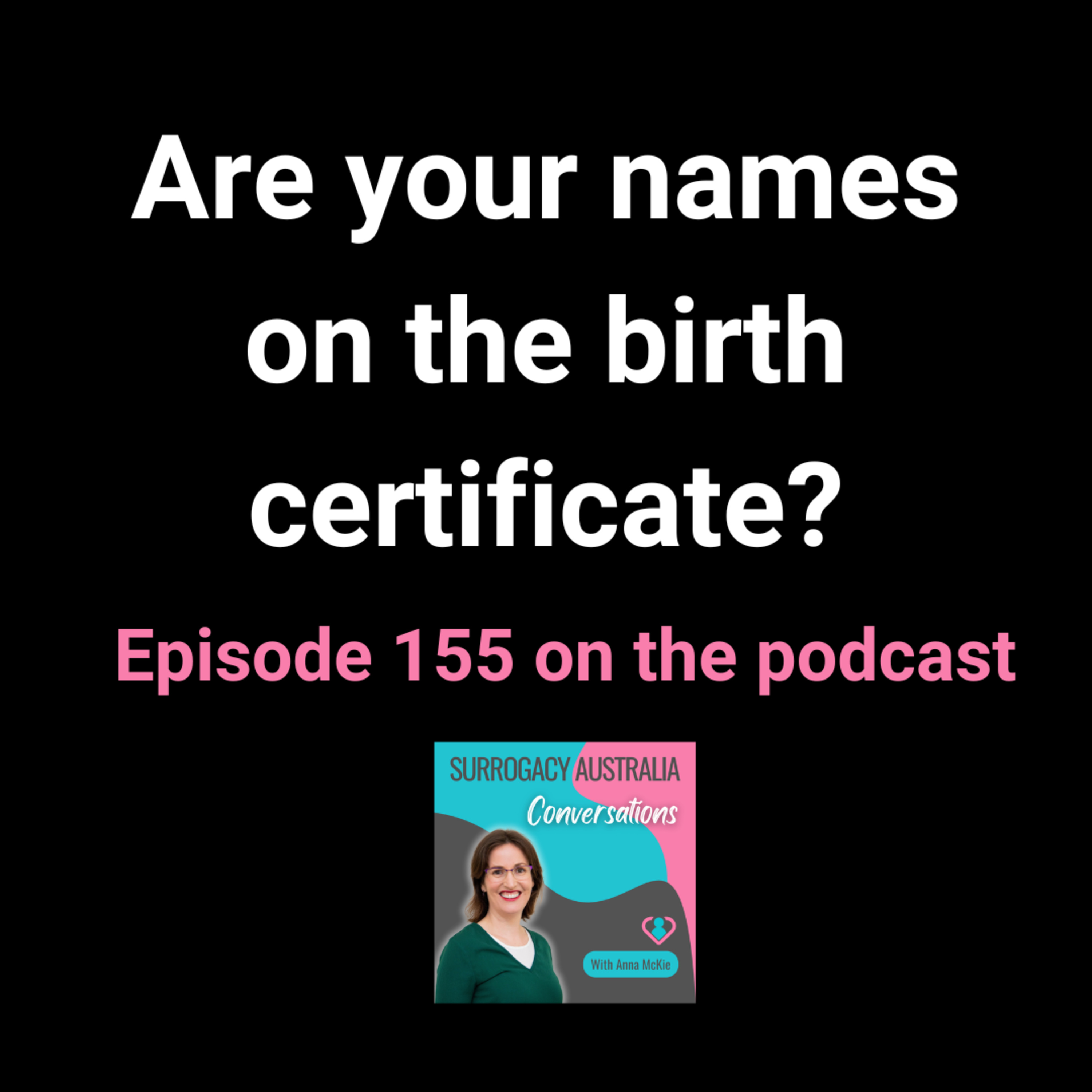 155. Are your names on the birth certificate? episode artwork