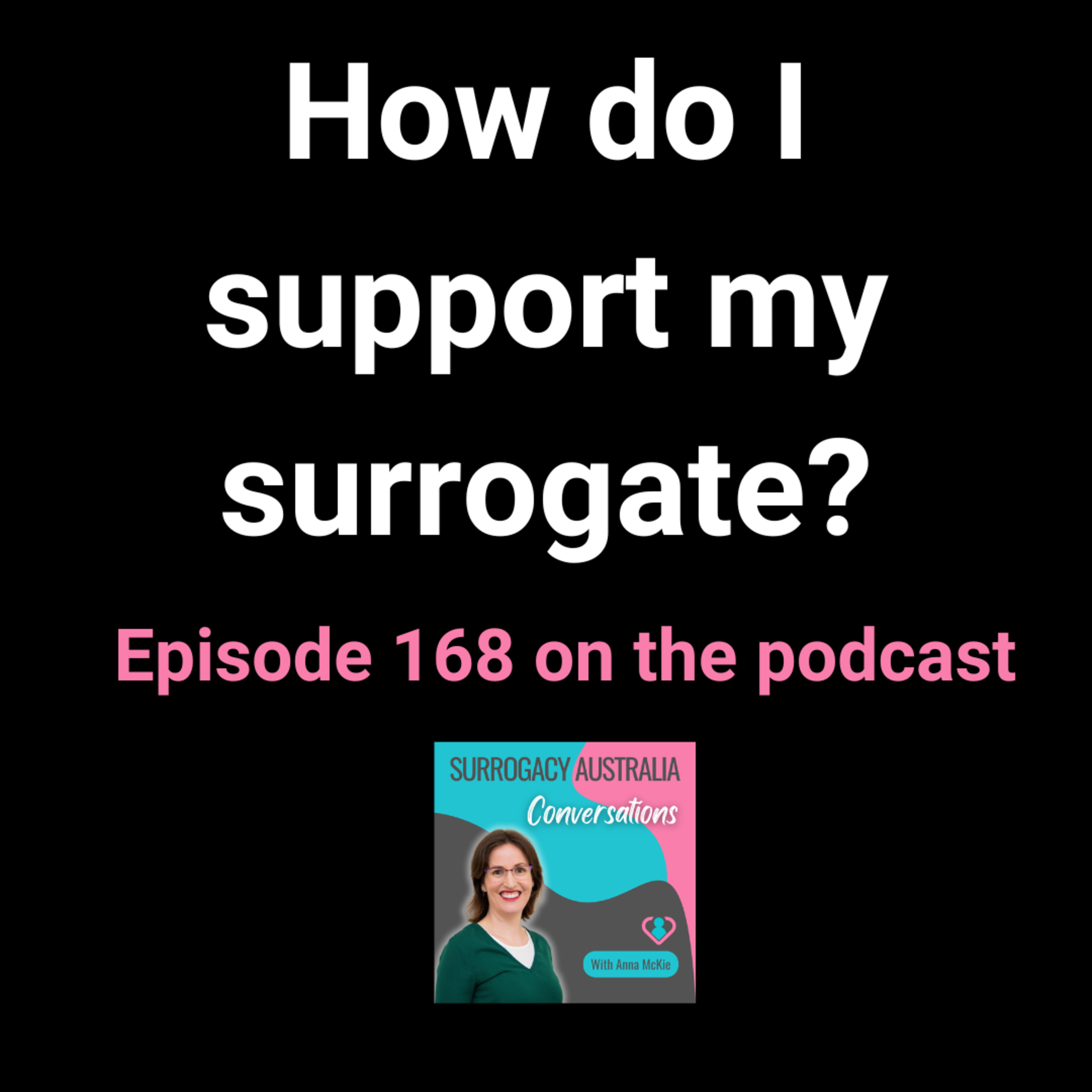 168. How do I support my surrogate? episode artwork