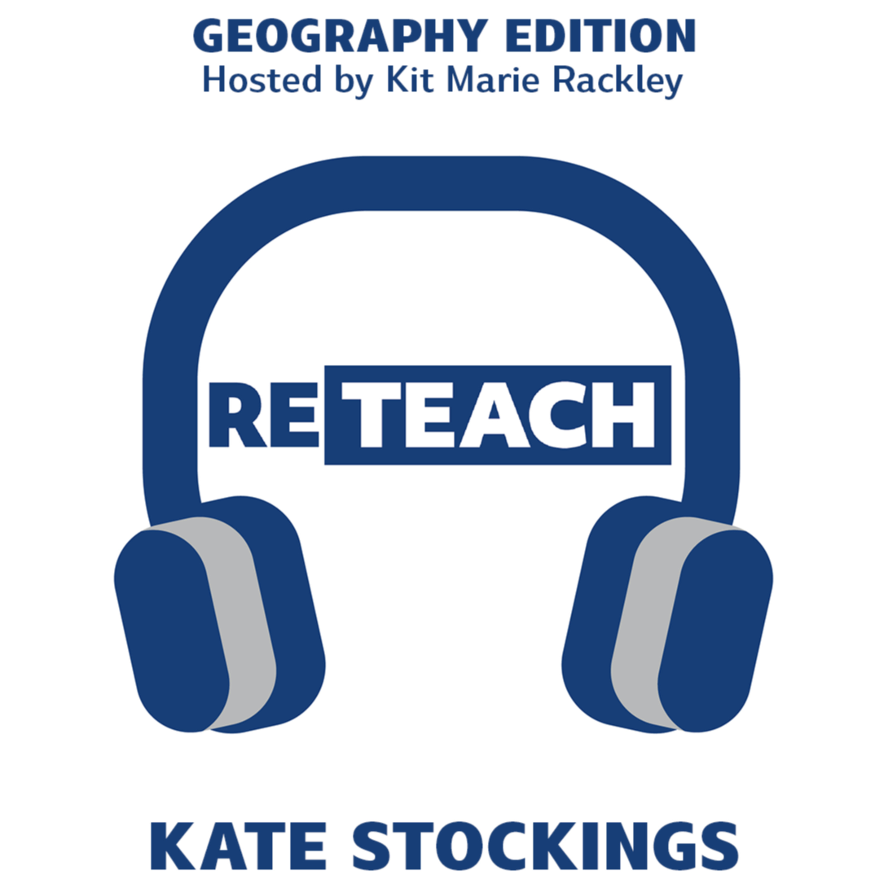 RETEACH GEOGRAPHY S01E05 - Kate Stockings on using scholarship in lessons episode artwork