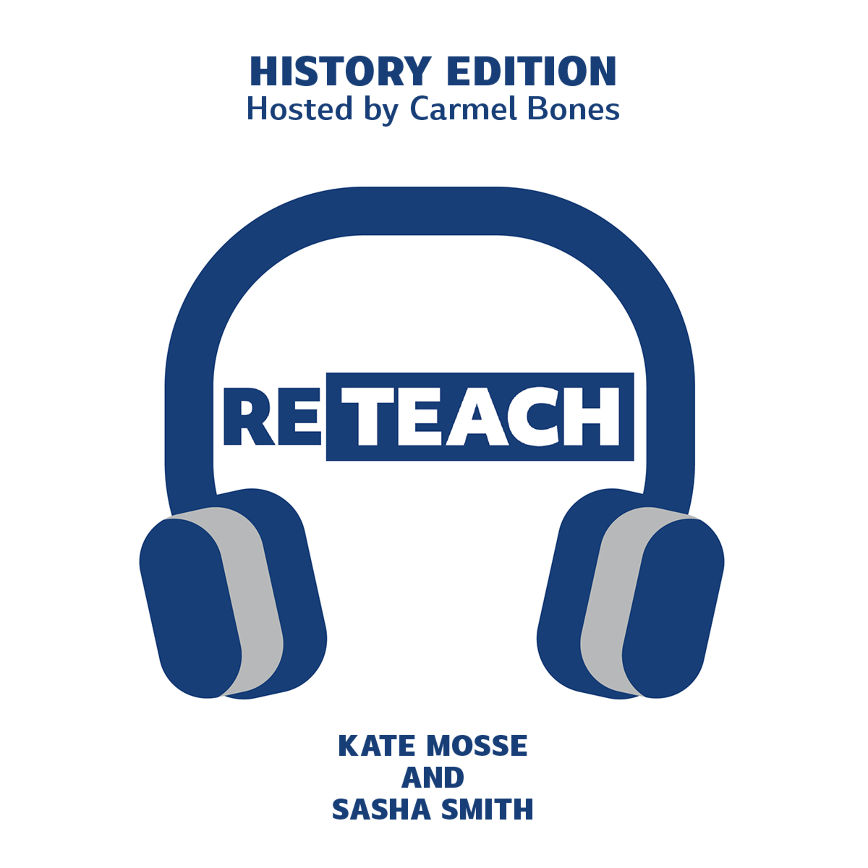 RETEACH HISTORY S03E06 - With Kate Mosse and Sasha Smith on History is a pendulum episode artwork