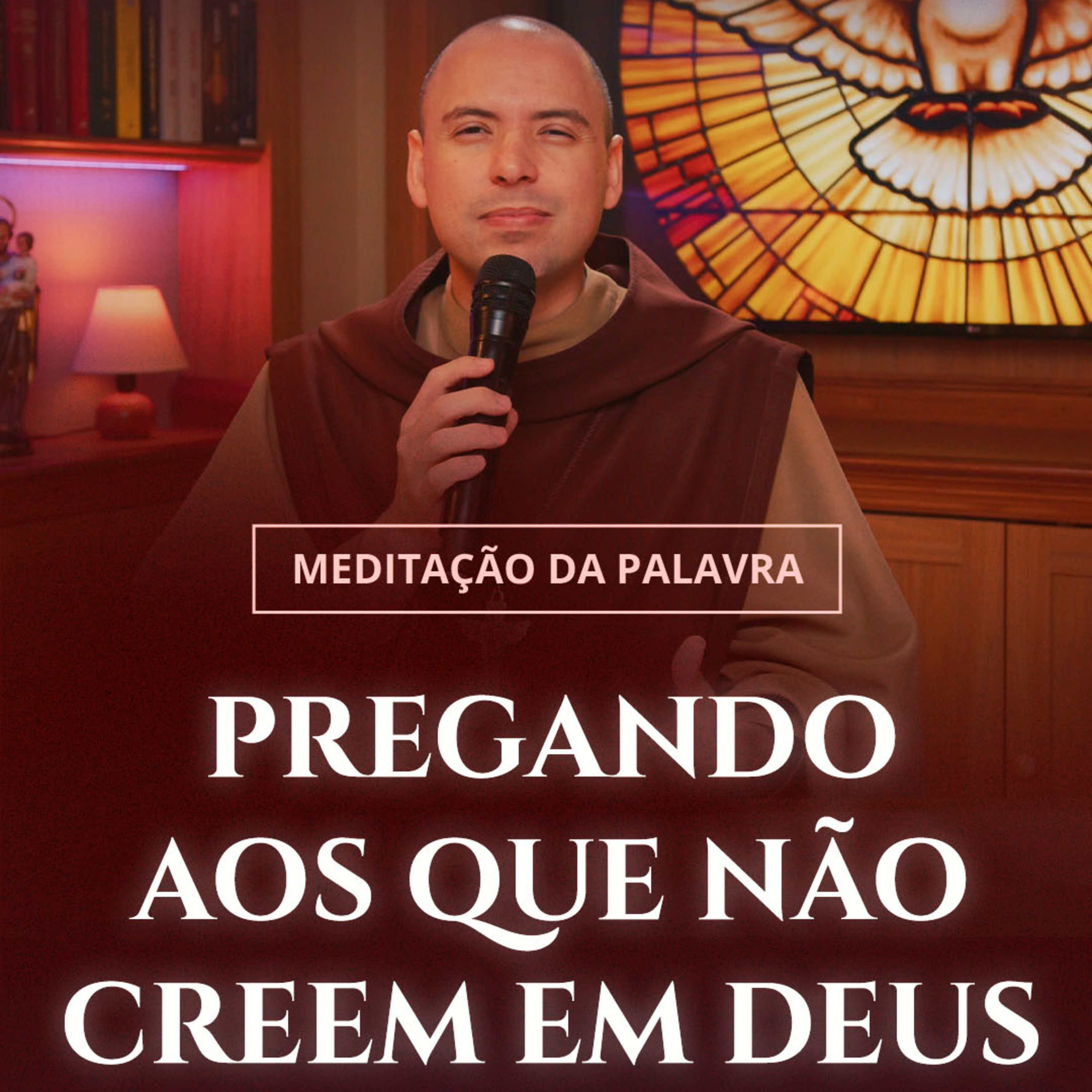 Pregando aos que não creem em Deus | (At 17, 15.22-18, 1) #1120