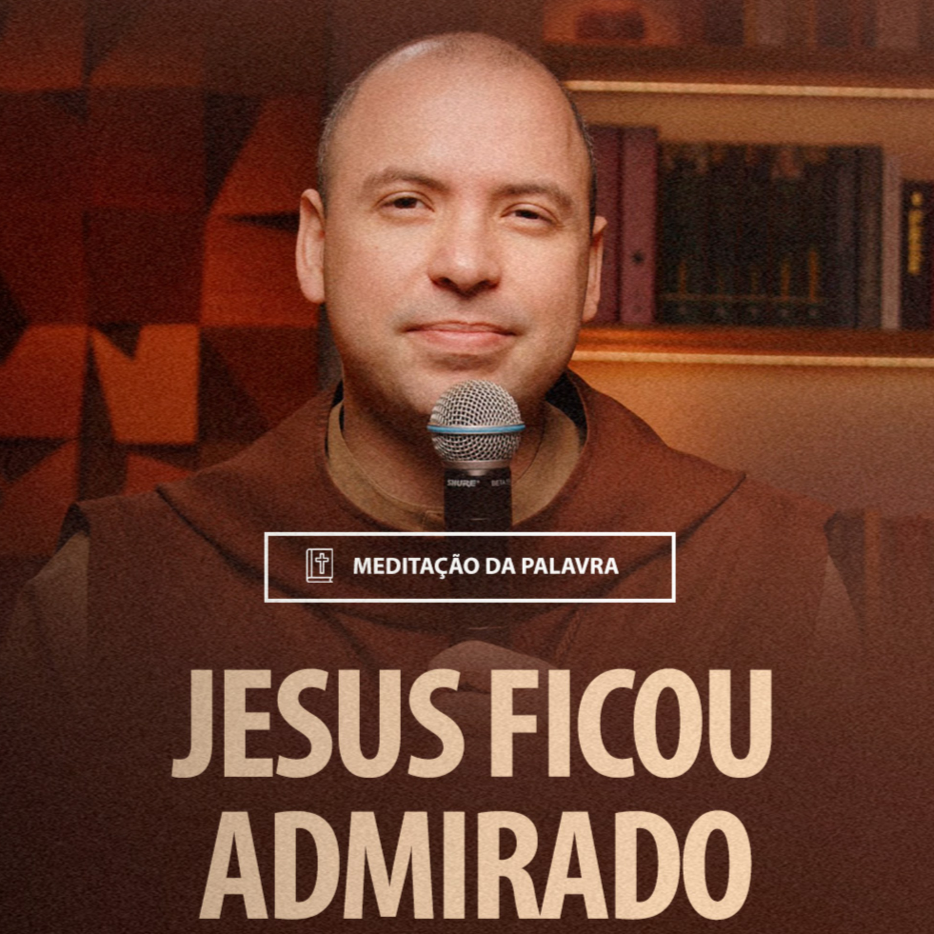 Jesus ficou admirado | (Mt 8, 5-17) #2025