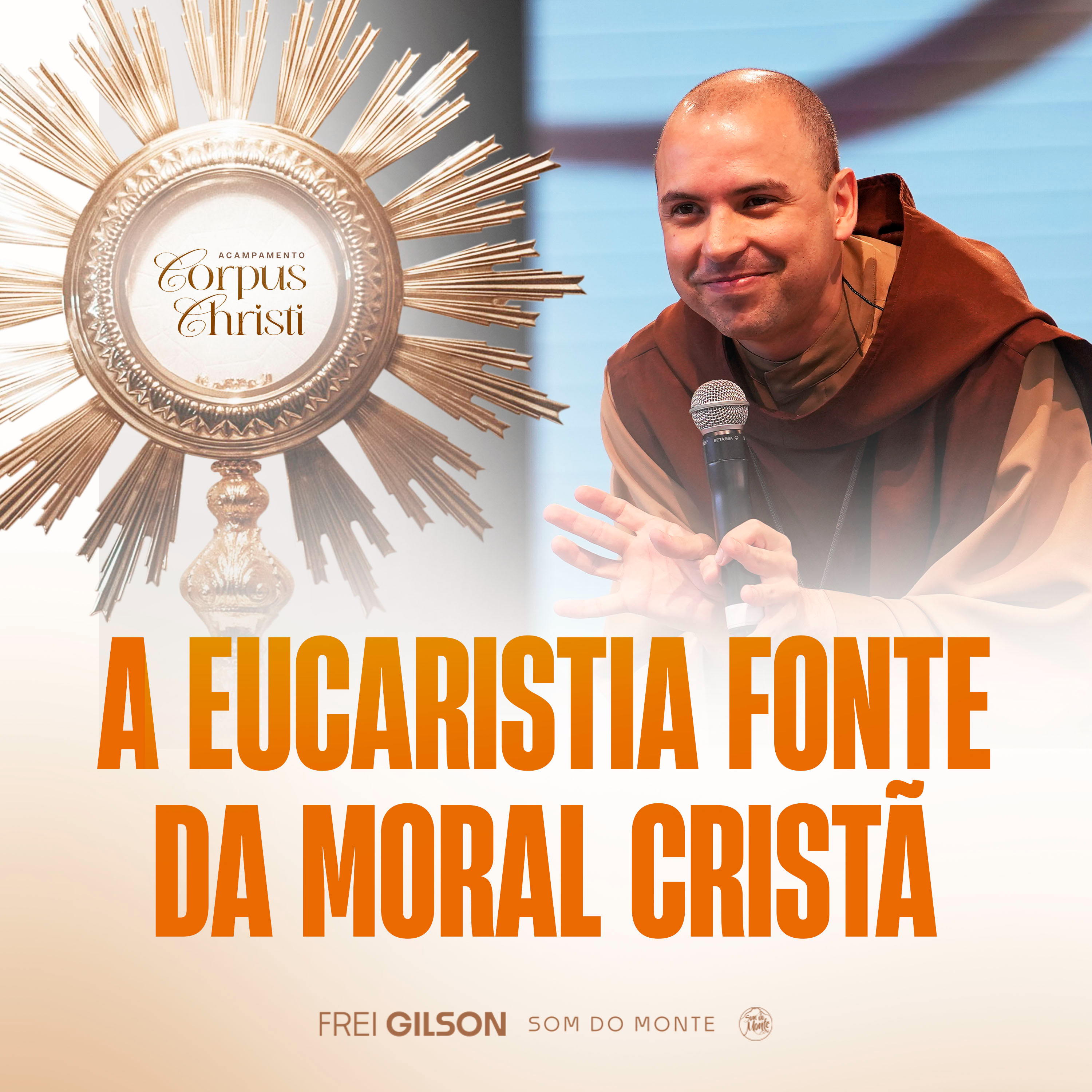 Acampamento Corpus Christi | A Eucaristia, fonte da moral Cristã | Pregação | #04