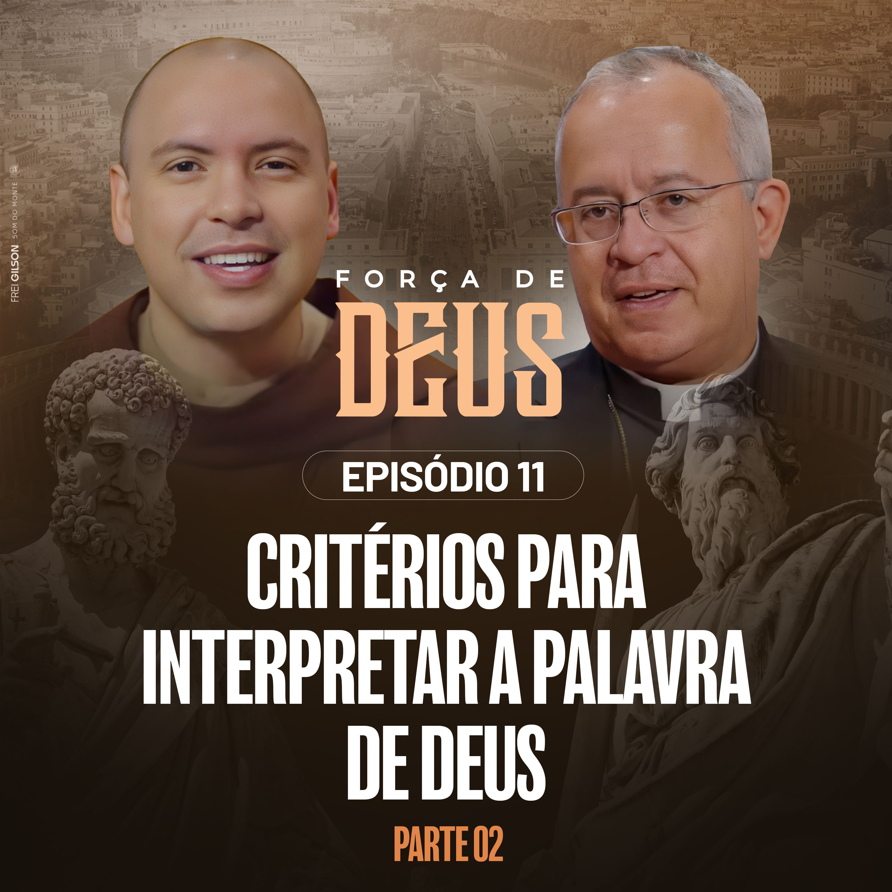 Programa Som do Monte | Critérios para interpretar a Palavra de Deus | Parte II | Força de Deus | #11