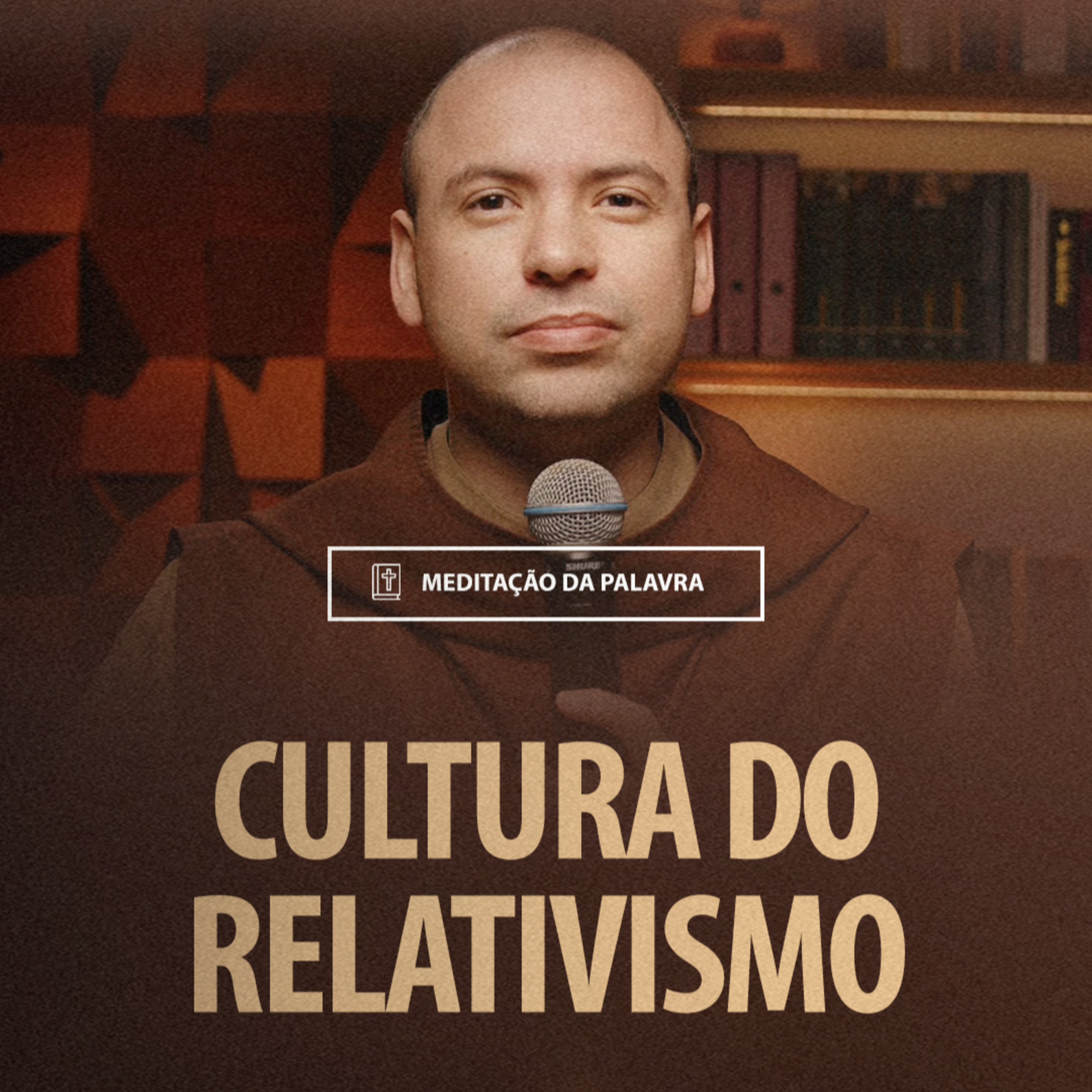 Cultura do relativismo | (Ef 4, 1-6) #2055