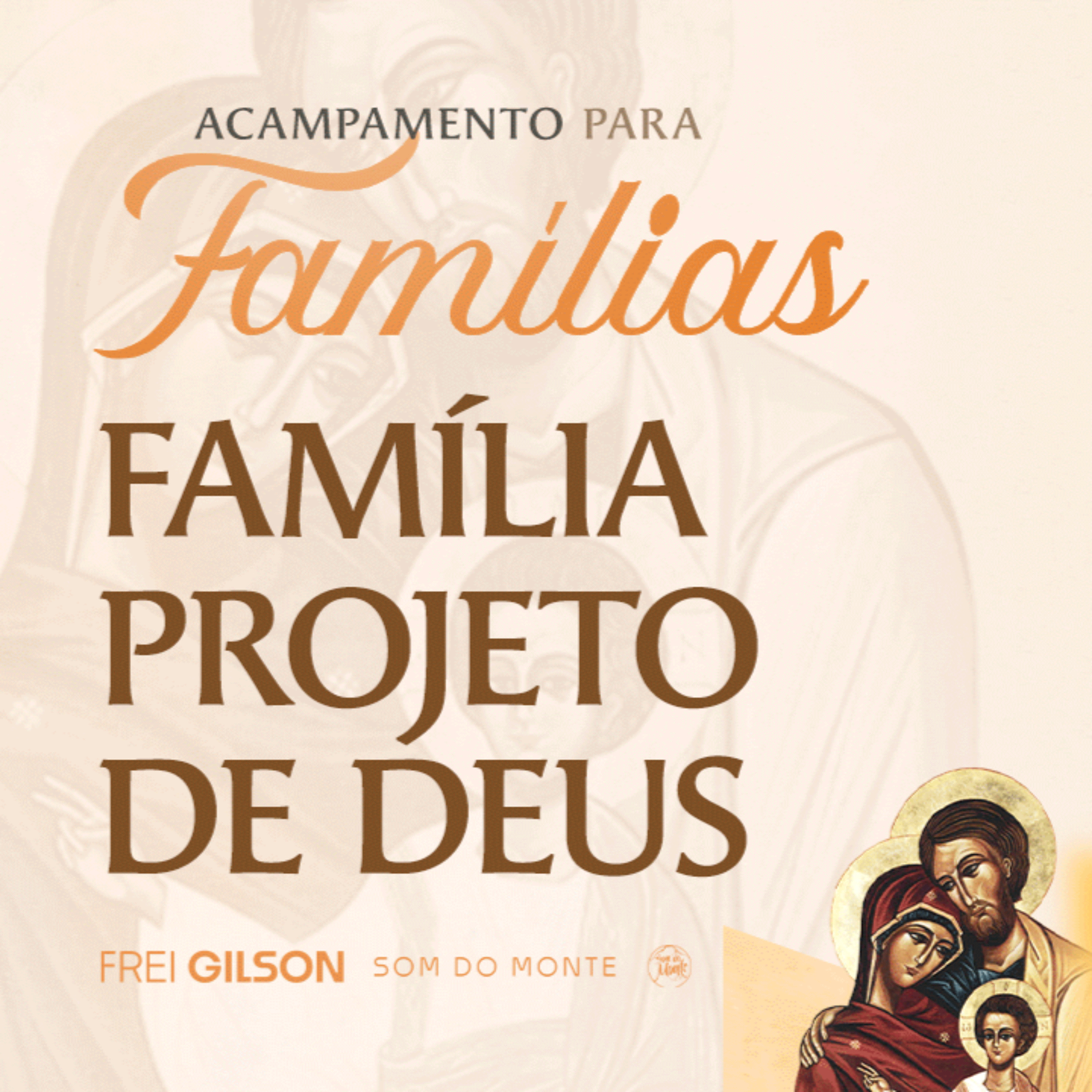 Família projeto de Deus | Acampamento para famílias | Pregação | #01
