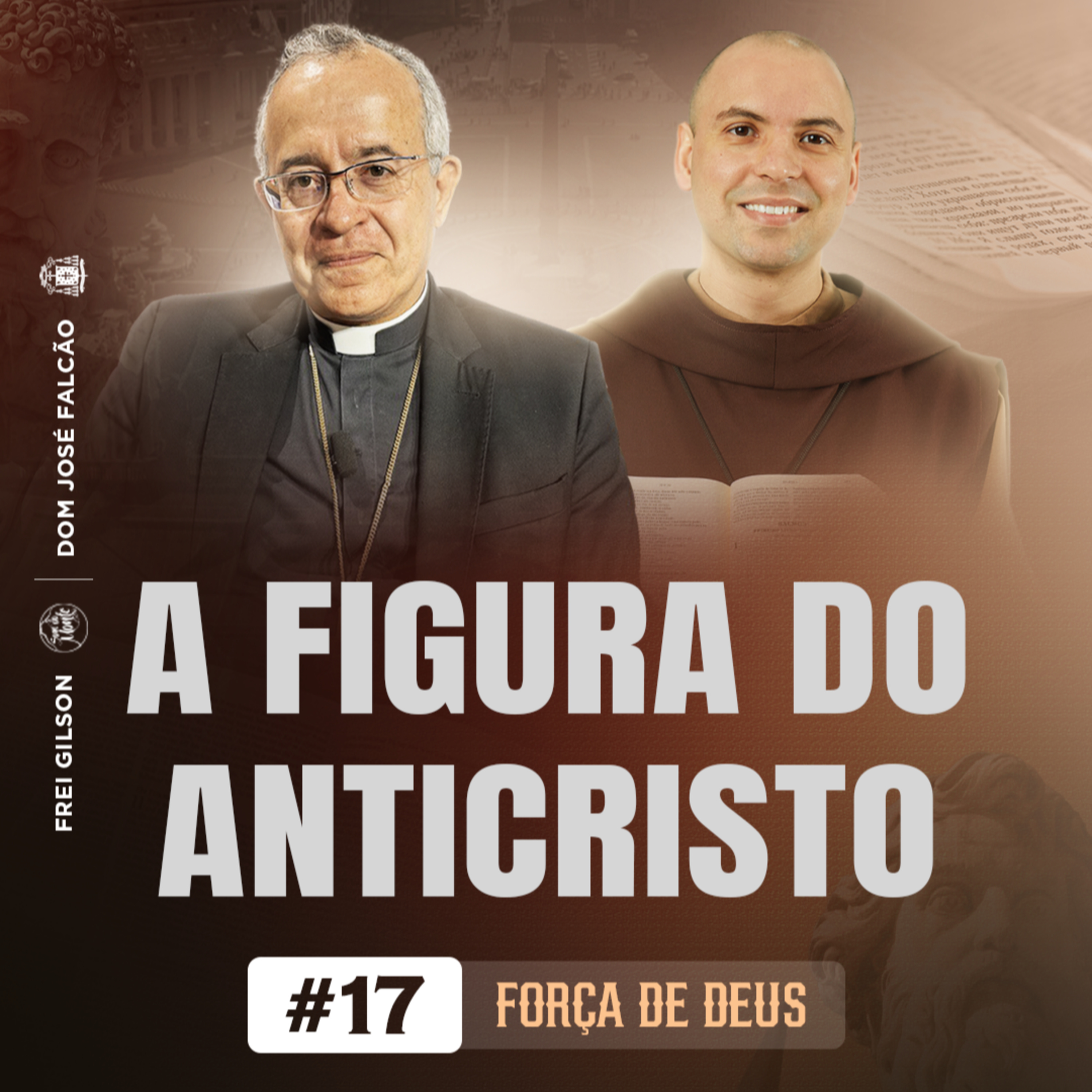 Força de Deus | A figura do anticristo | #17