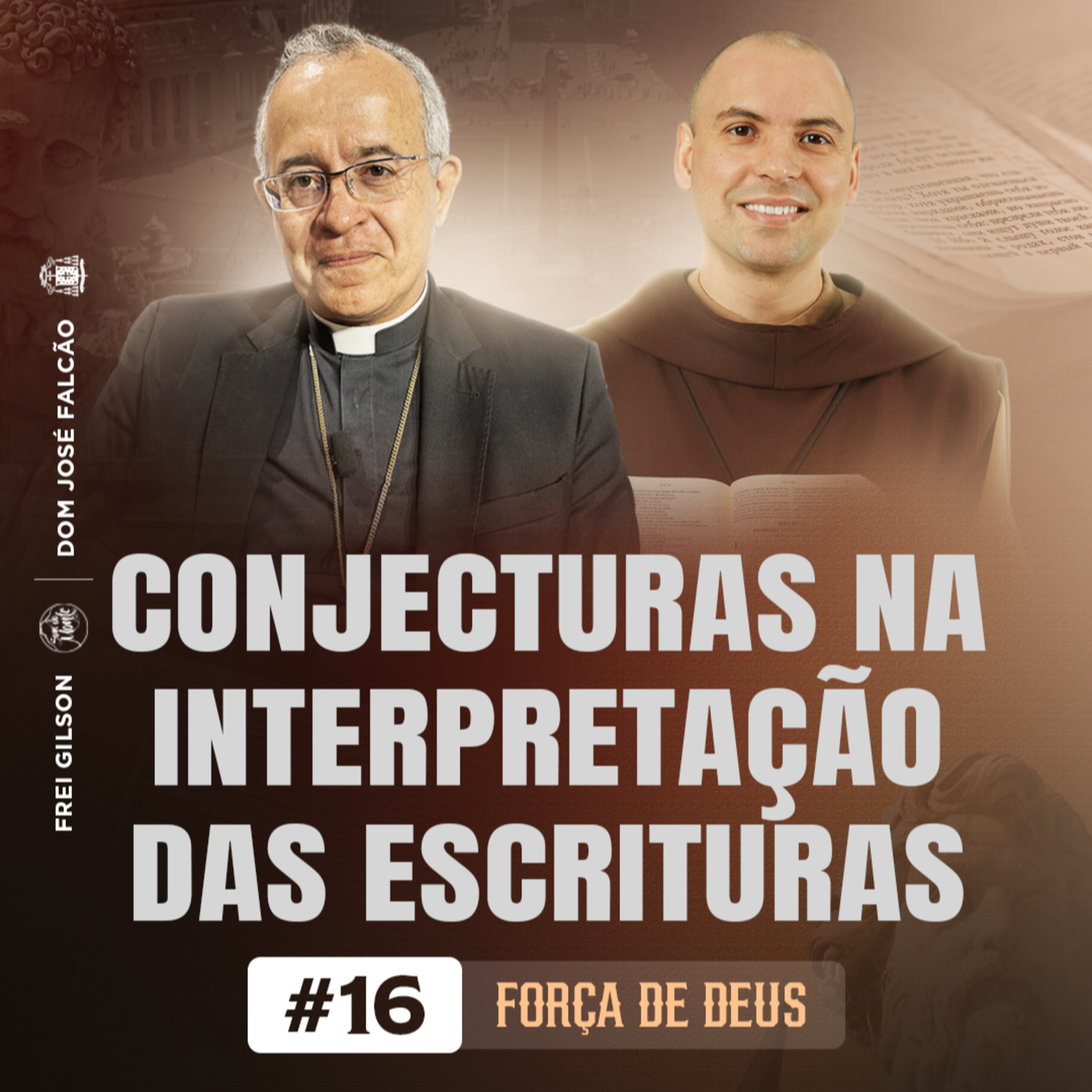 Força de Deus | Conjecturas na interpretação das escrituras | #16