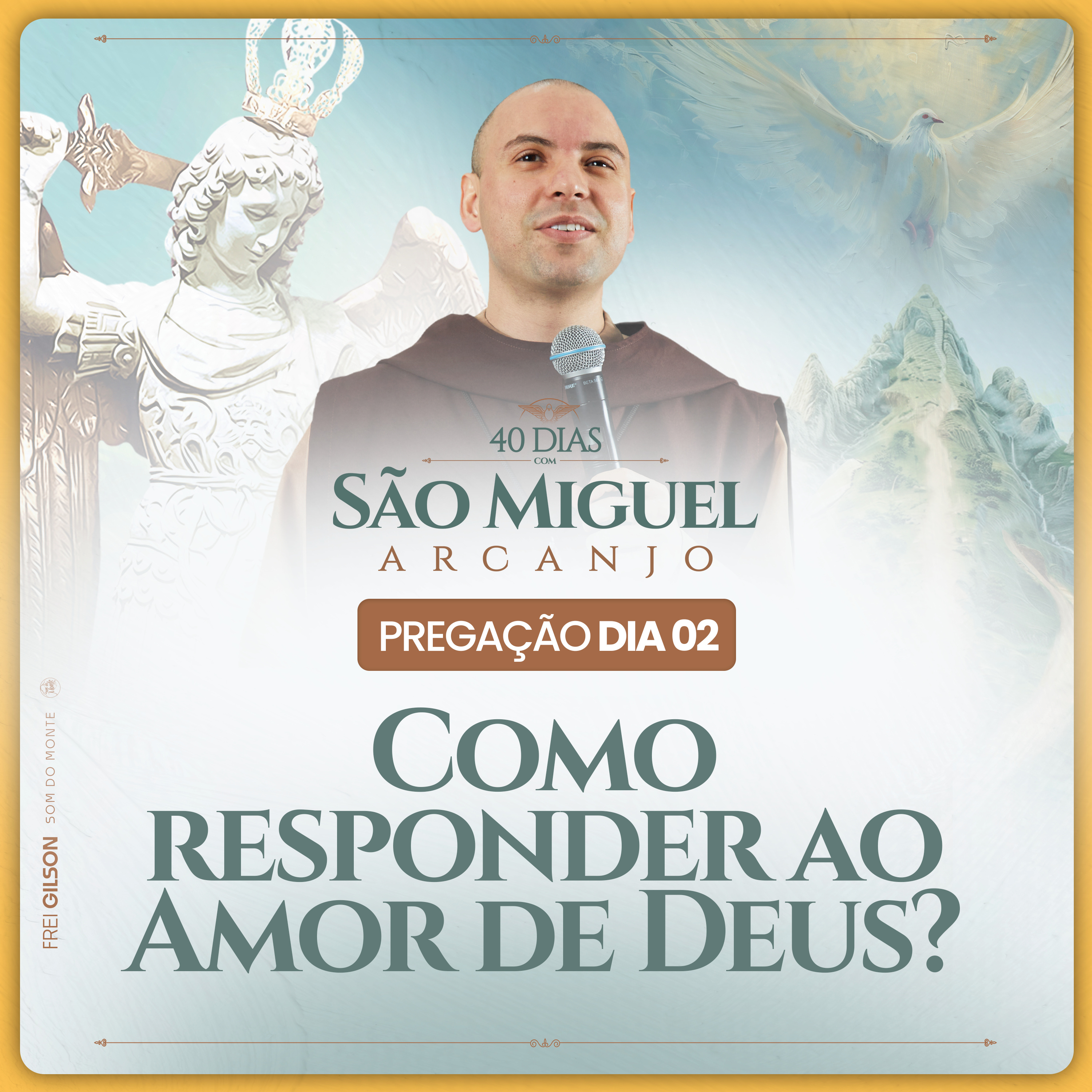 Como responder ao amor de Deus? | Pregação | 2° Dia | 40 Dias com São Miguel Arcanjo