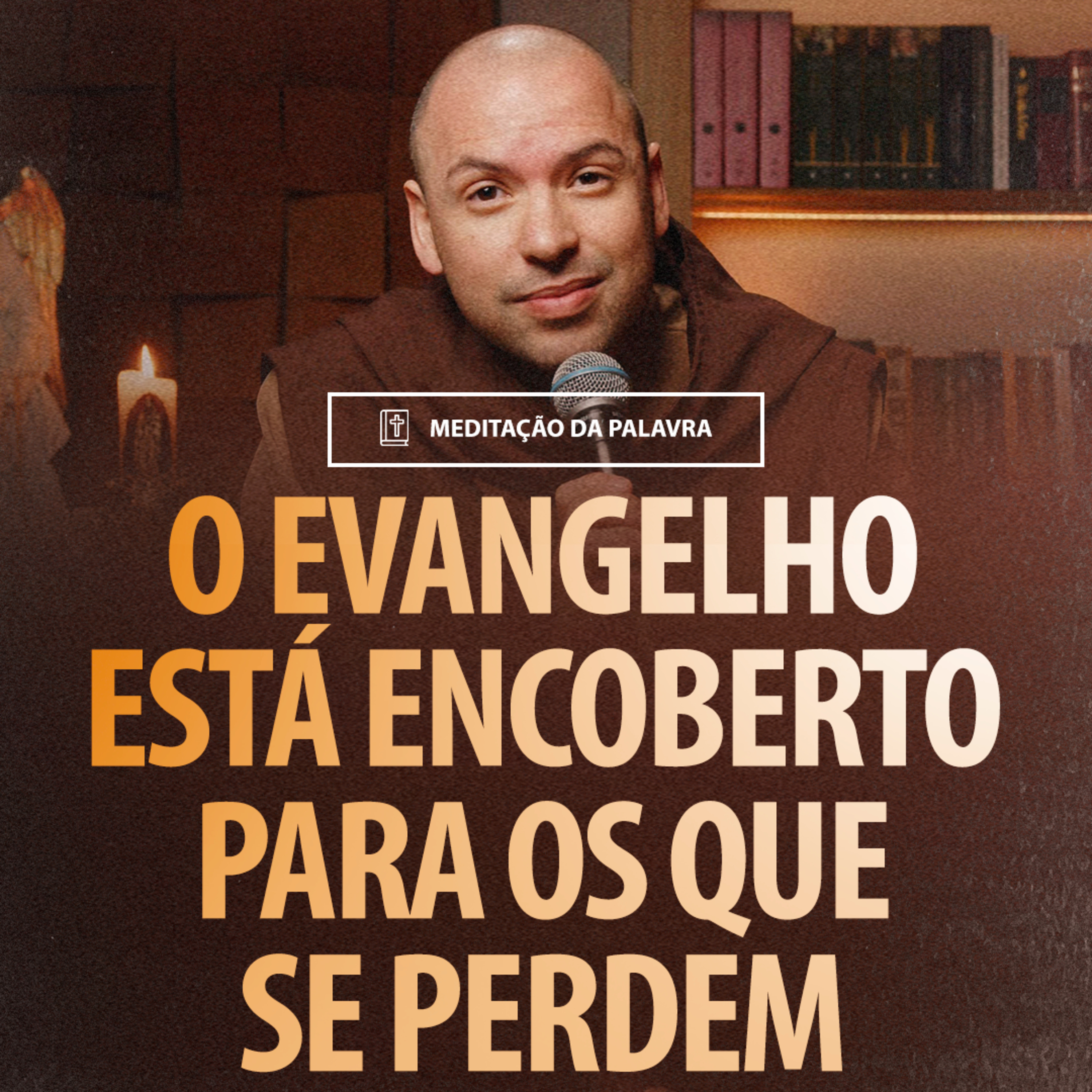 O evangelho está encoberto para os que se perdem | (1Coríntios 2, 10b-16) #2092