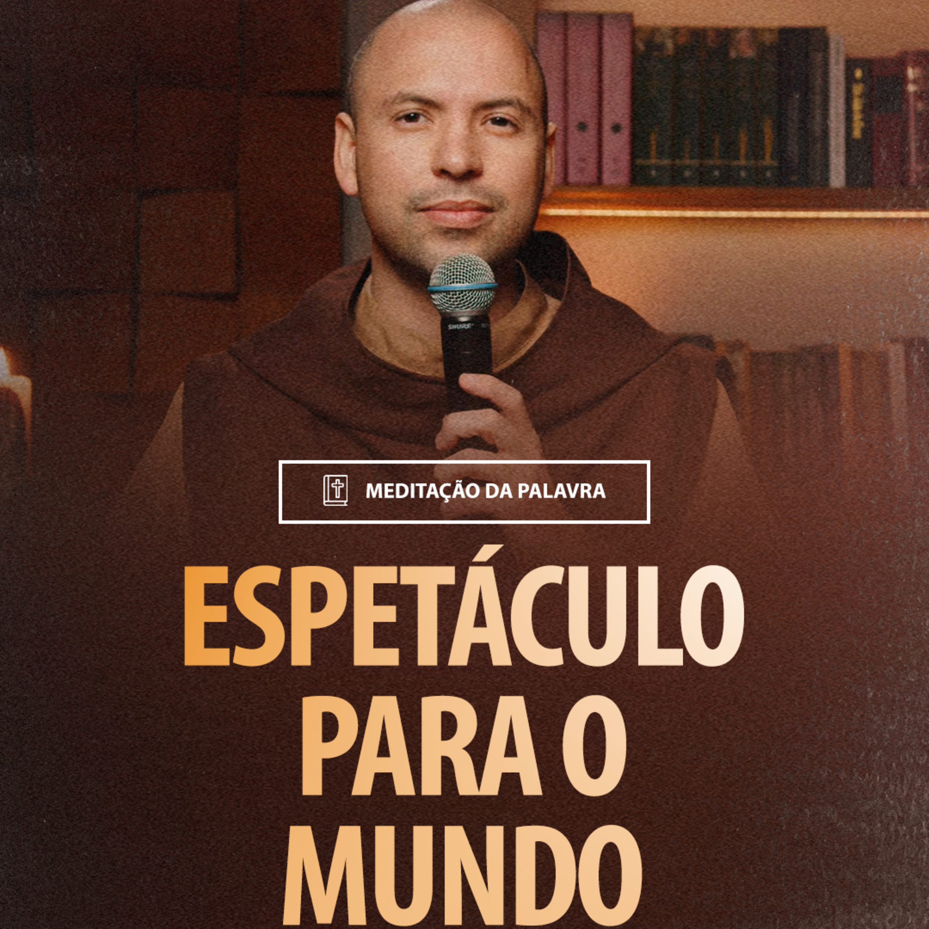 Espetáculo para o mundo | (1Coríntios 4, 6b-15) #2096