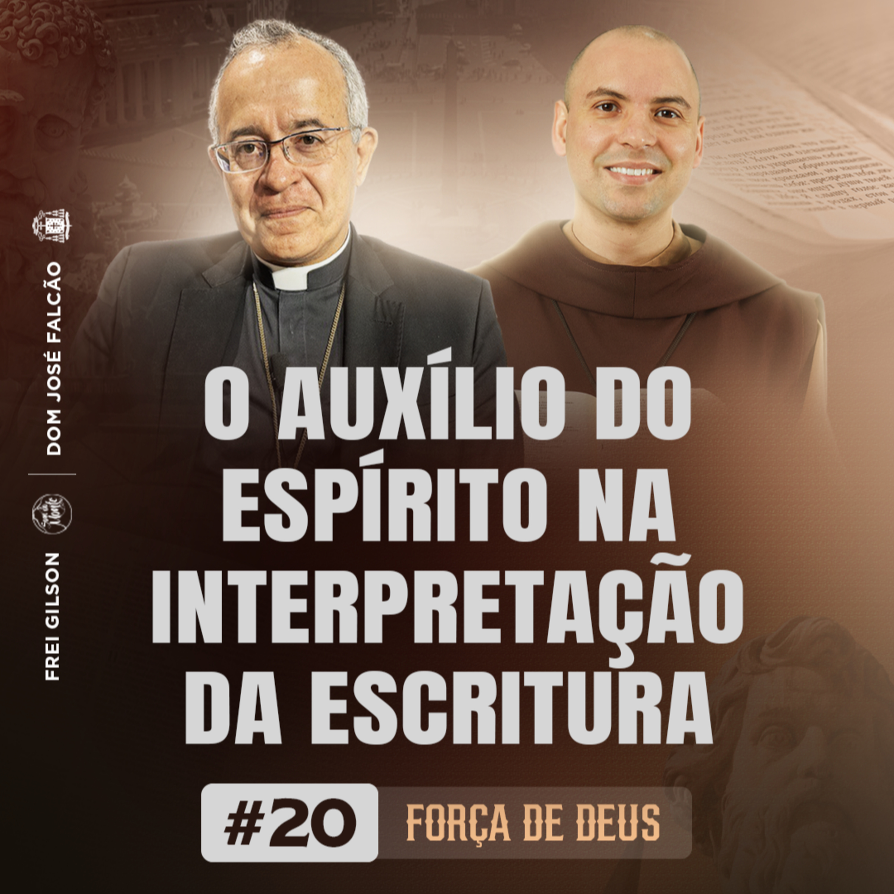 O auxílio do Espírito na interpretação da escritura | Força de Deus | #20
