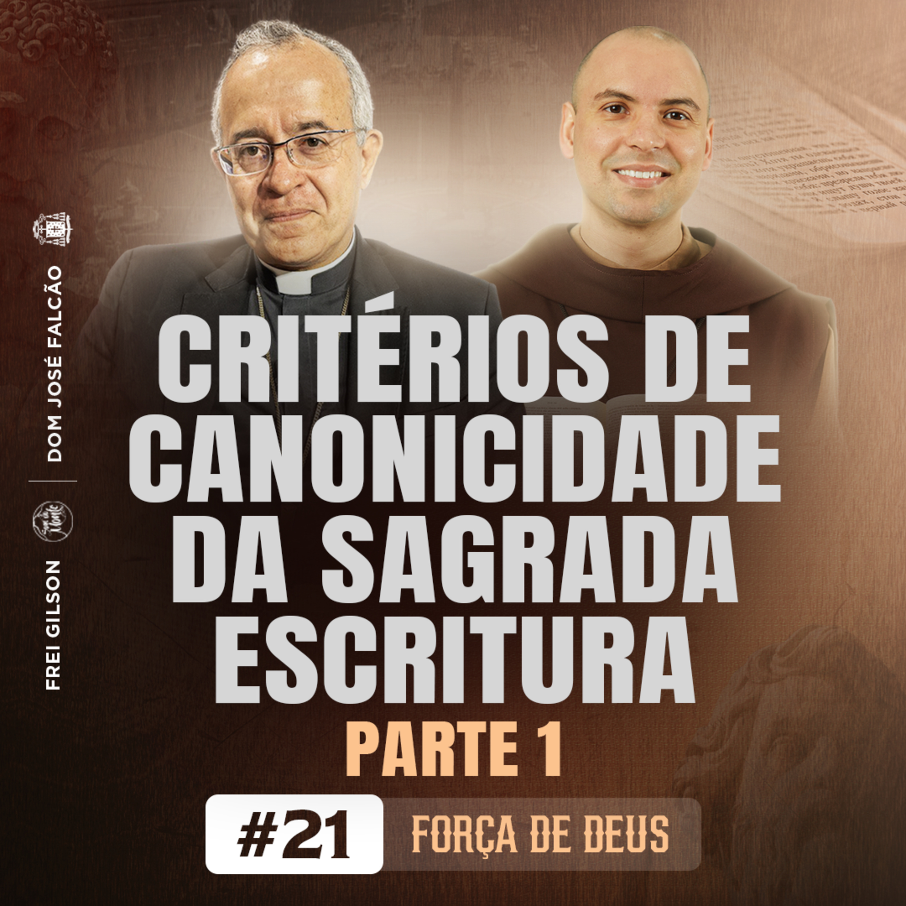 Critérios de canonicidade da Sagrada Escritura | Parte 1 | Força de Deus | #21