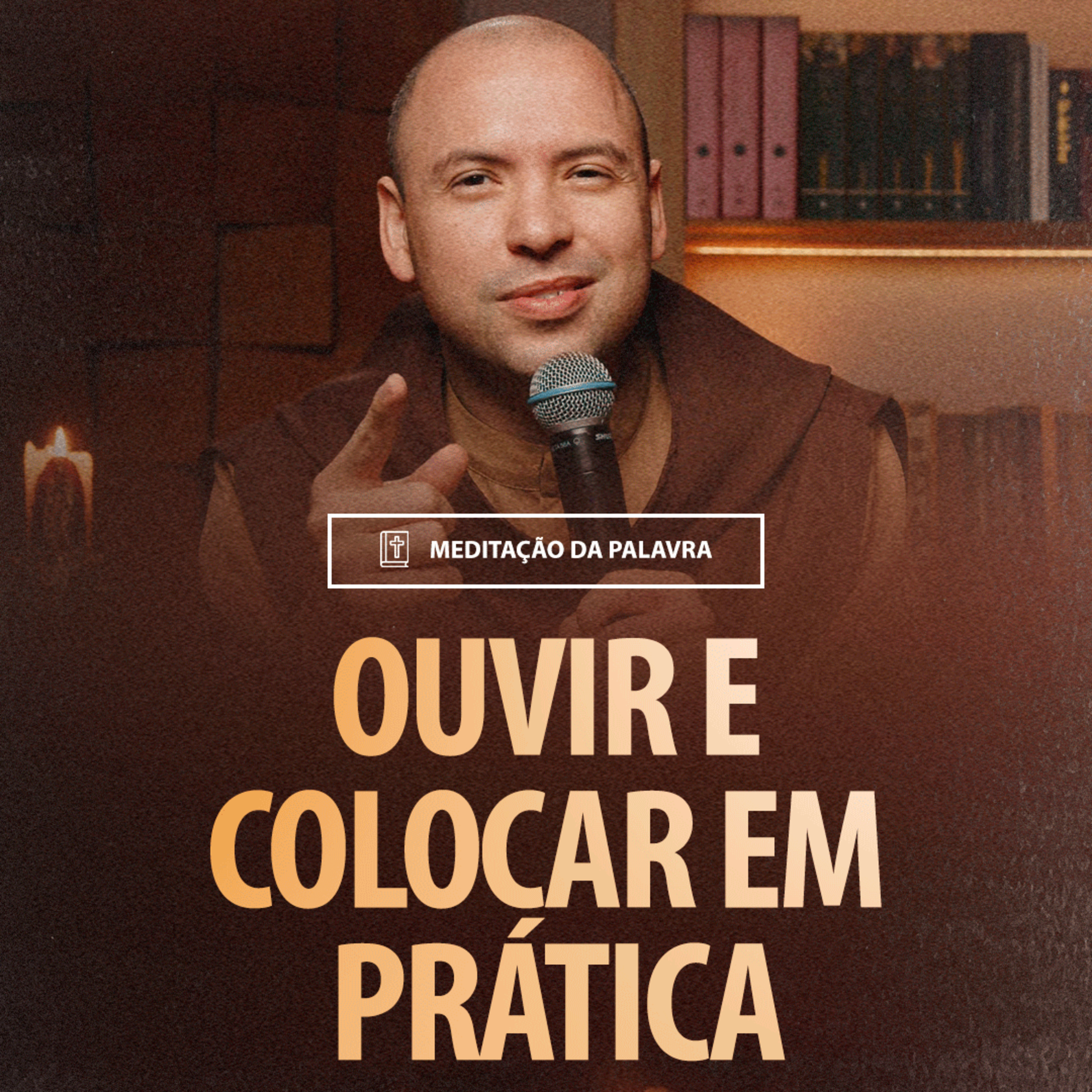 Ouvir e colocar em prática | (Lucas 8, 19-21) #2113