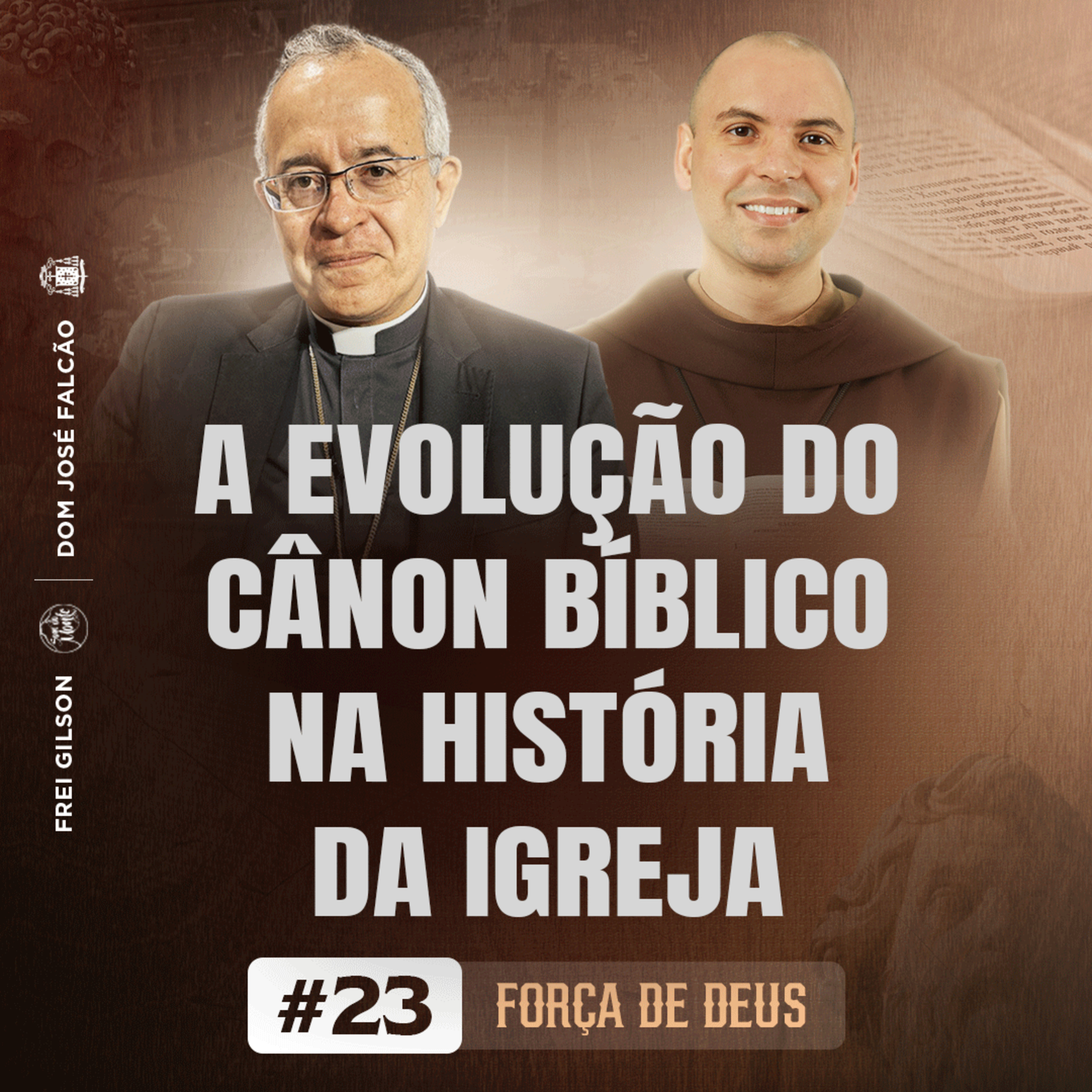 A evolução do Cânon Bíblico na história da Igreja | Força de Deus | #23