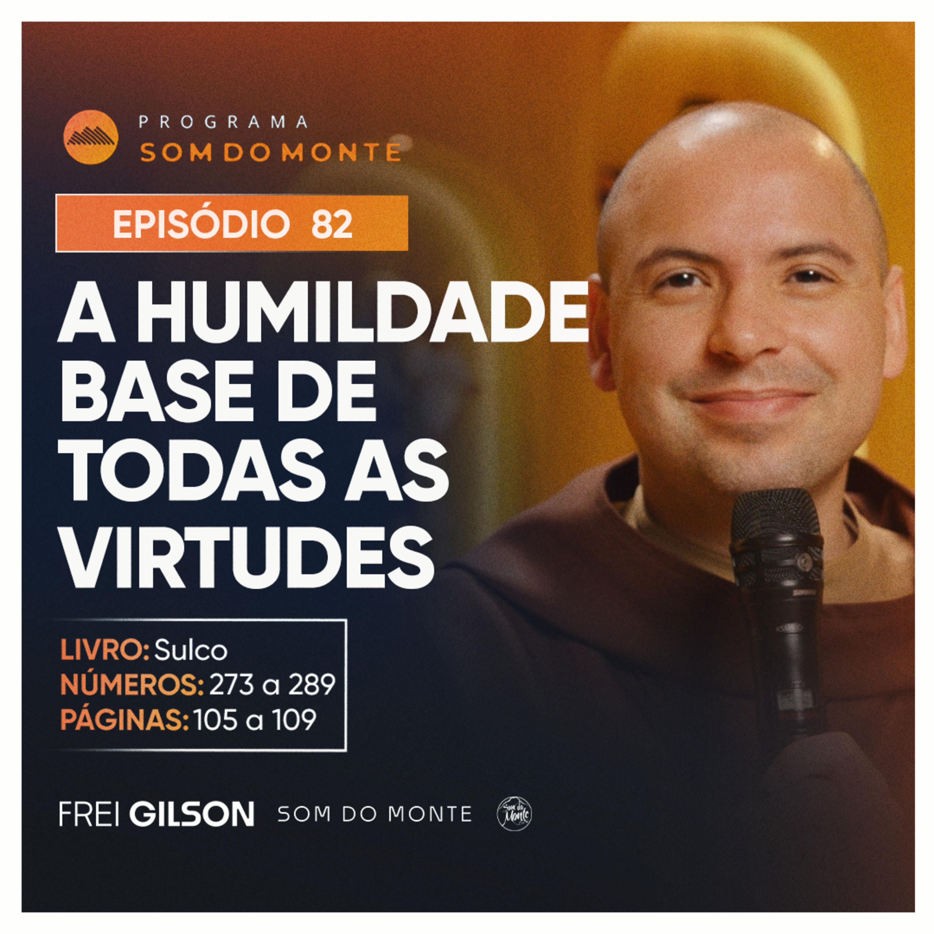 A humildade base de todas as virtudes | Caminho, Sulco e Forja | #82