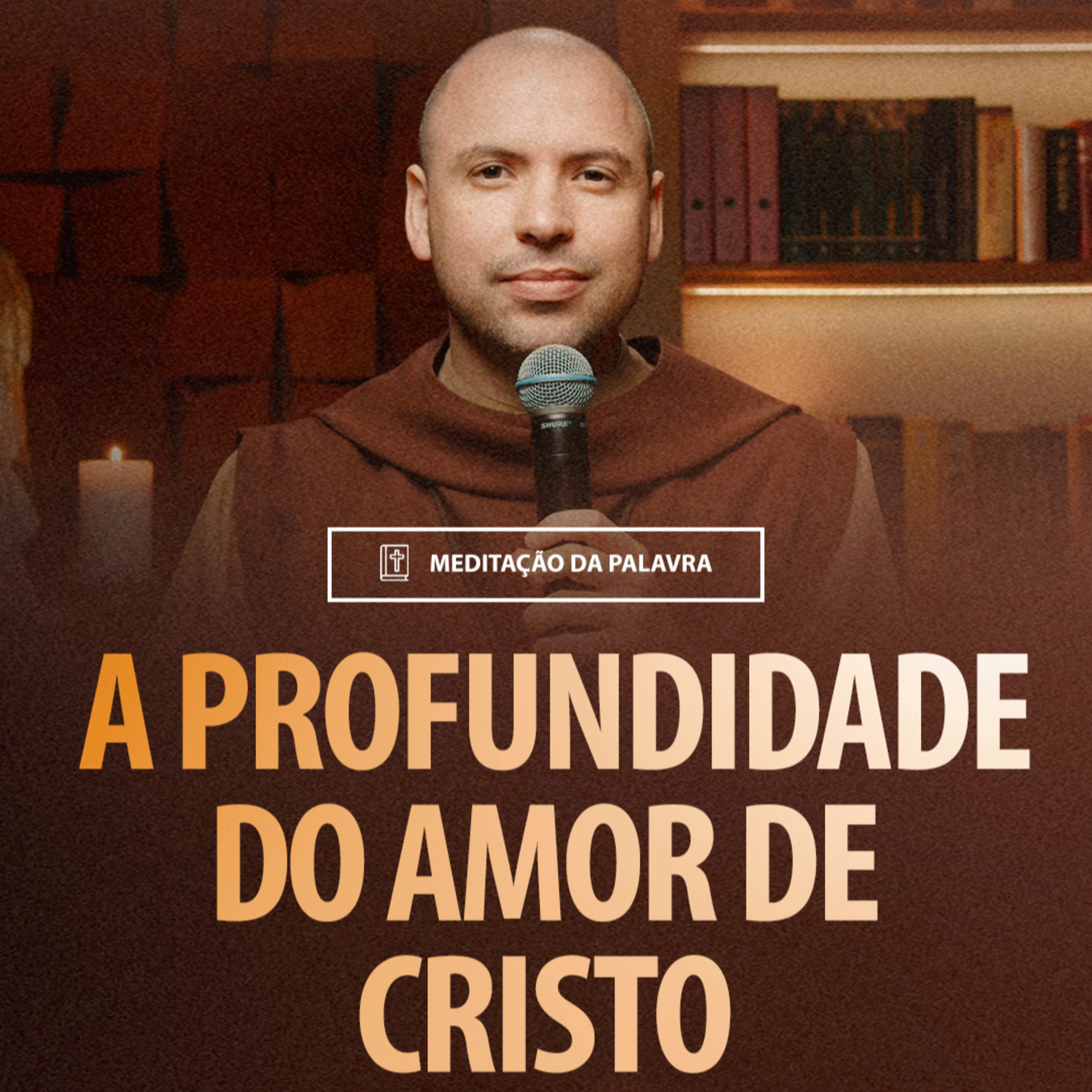 A profundidade do amor de Cristo | (Efésios 3, 14-21) #2143