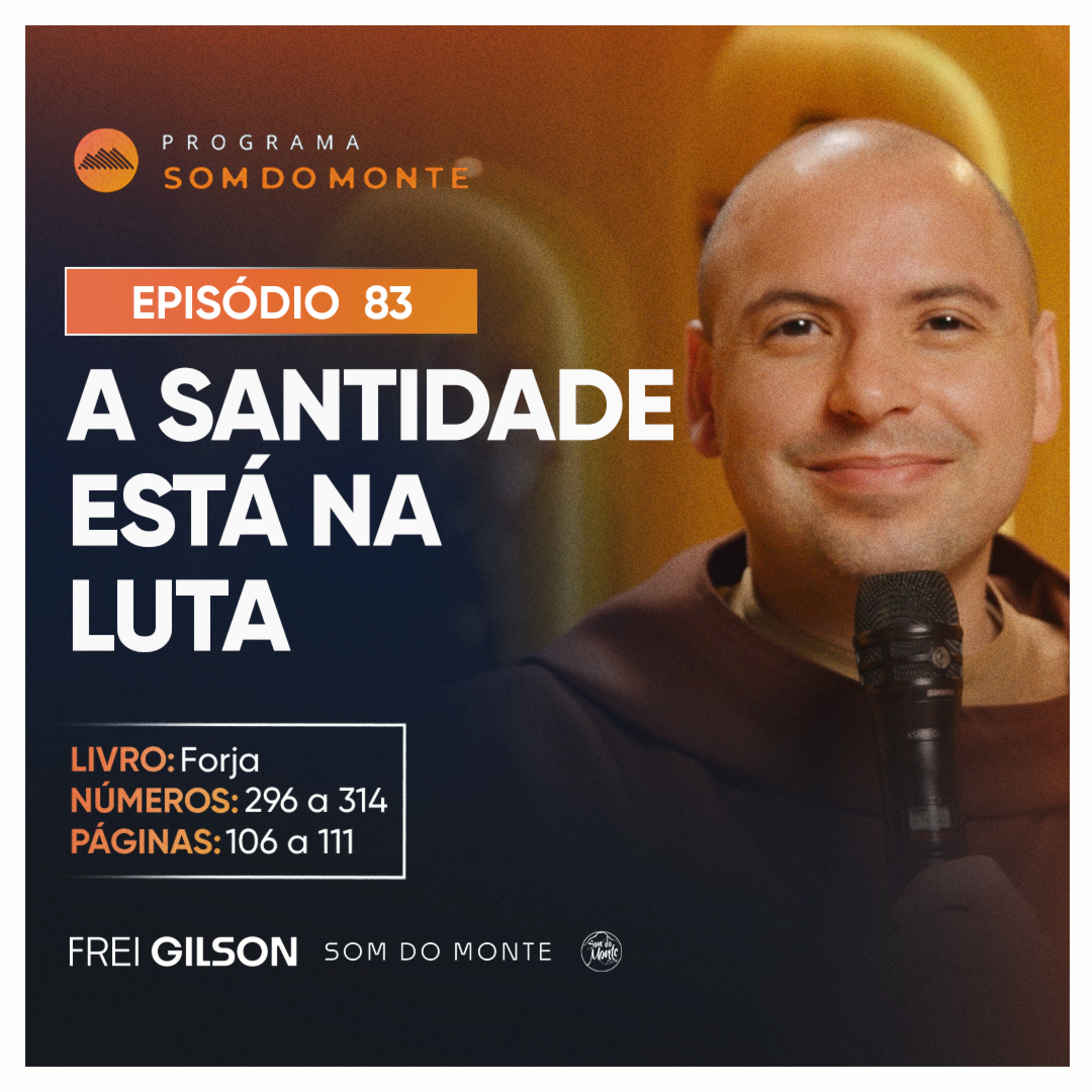 A Santidade está na luta | Caminho, Sulco e Forja | #83