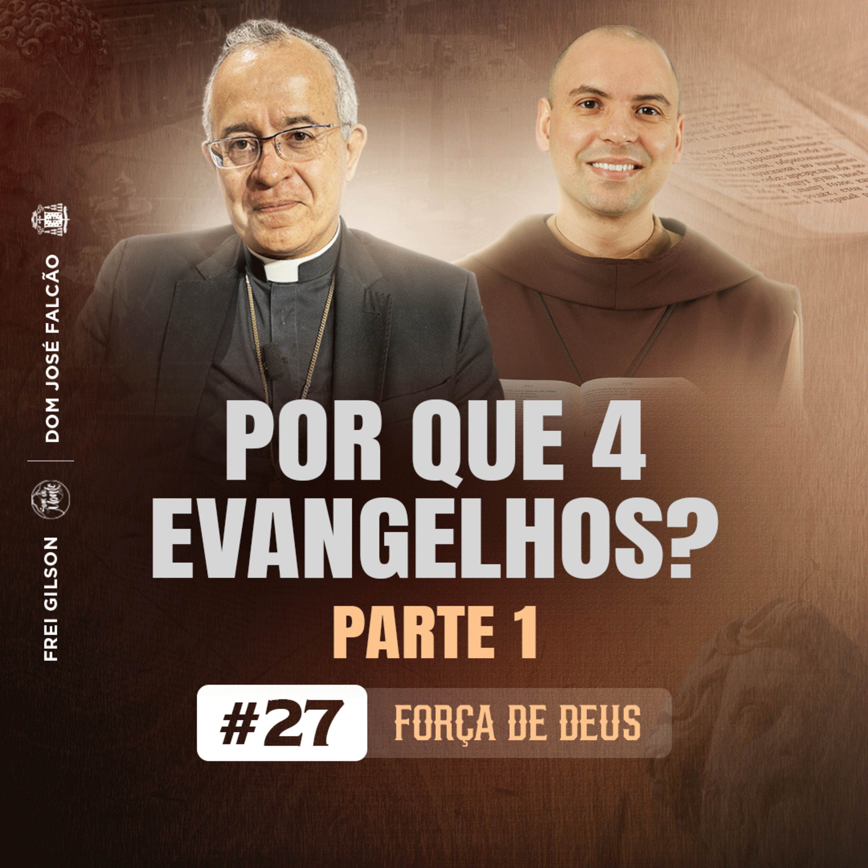 Por que quatro evangelhos? | Força de Deus | Parte 1 | #27