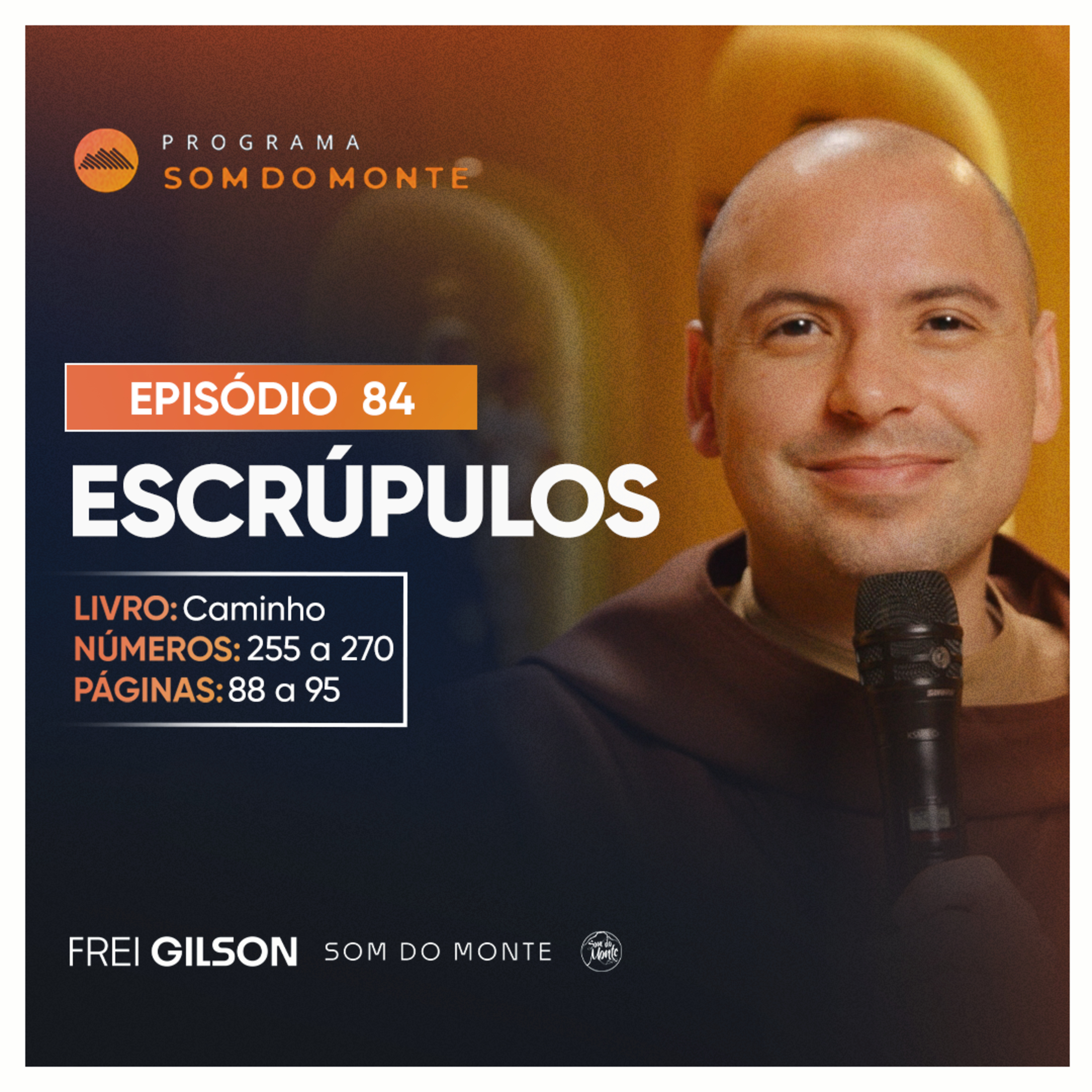 Escrúpulos | Caminho, Sulco e Forja | #84