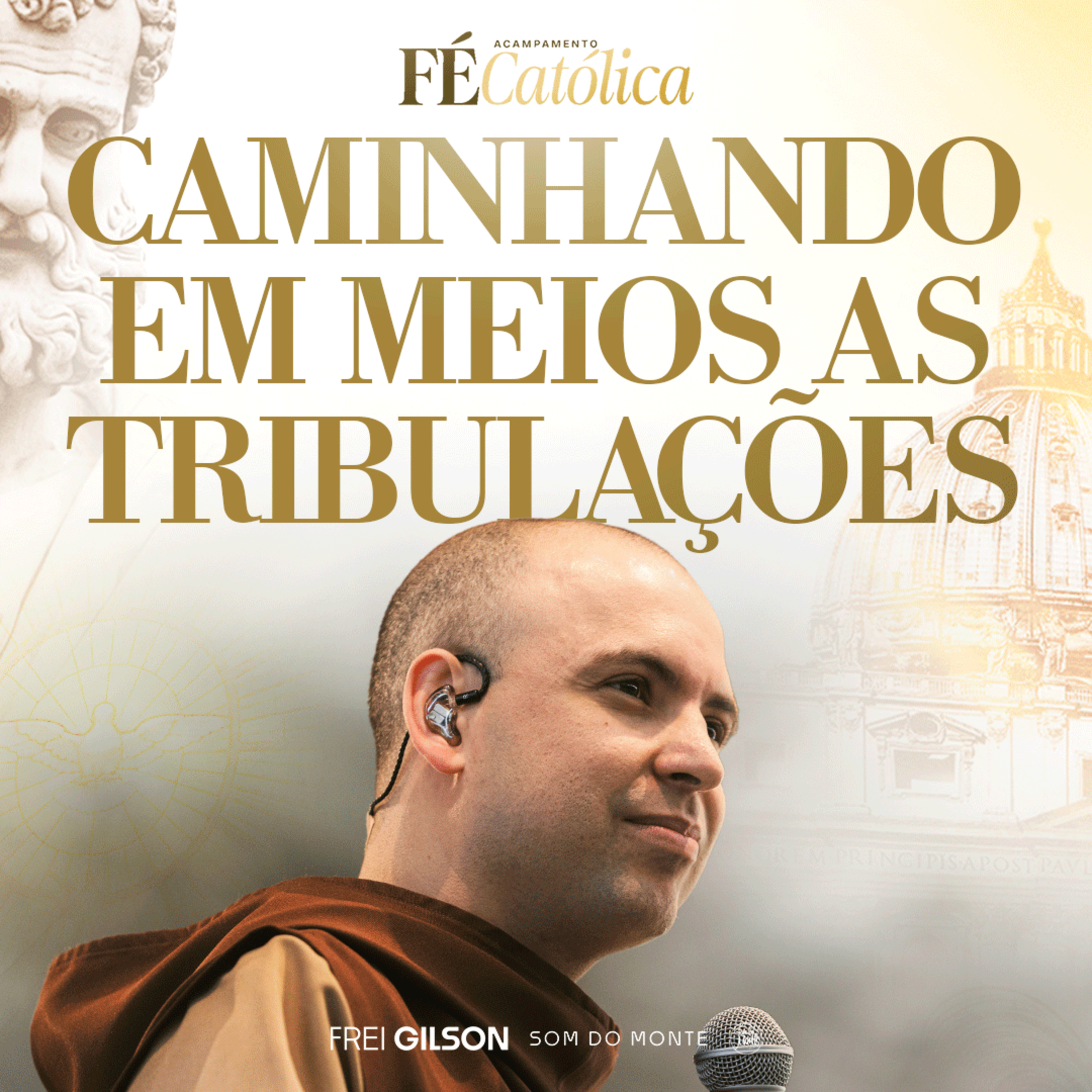 Caminhando em meios as tribulações | Pregação | Acampamento Fé Católica | #01