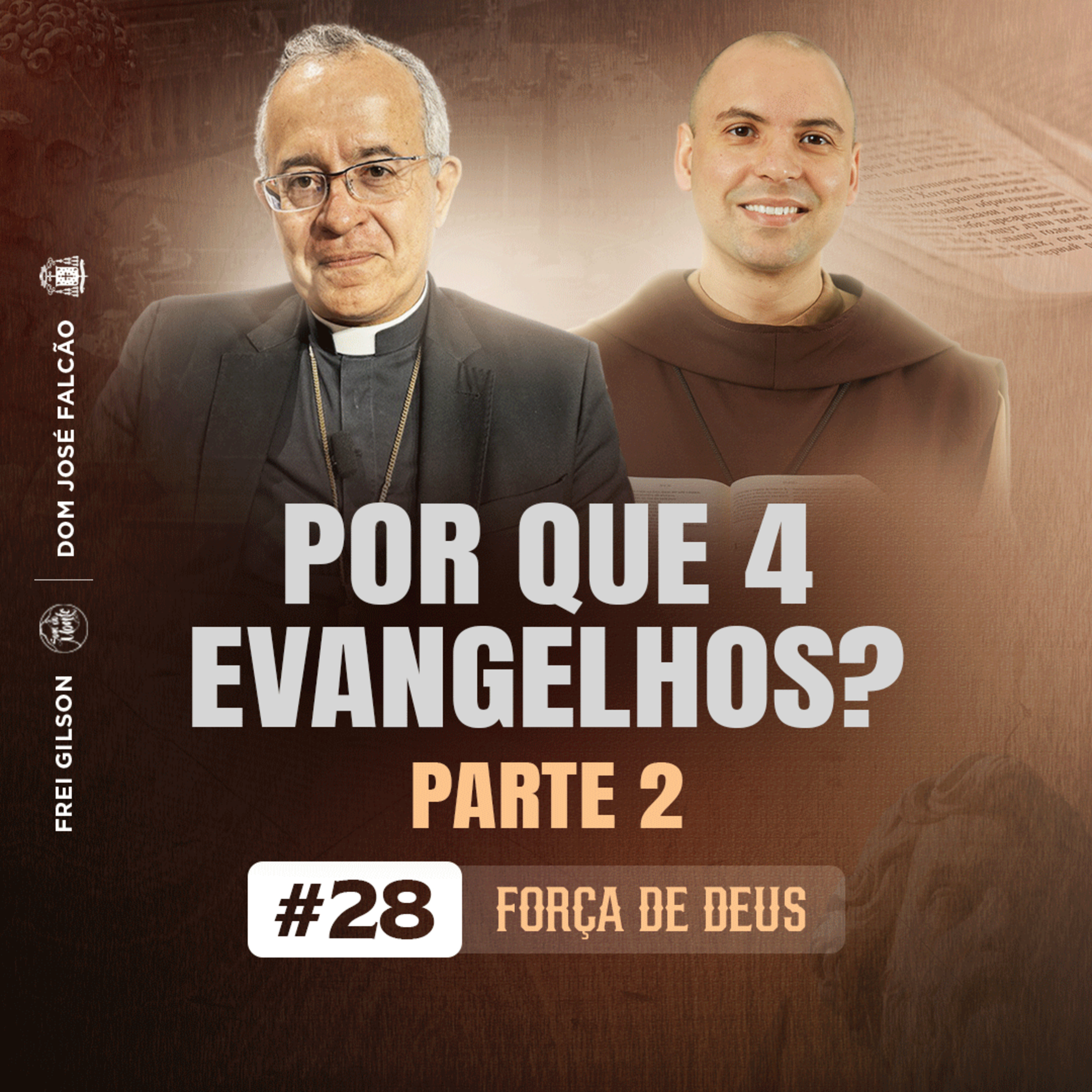 Por que quatro evangelhos? | Força de Deus | Parte 2 | #28