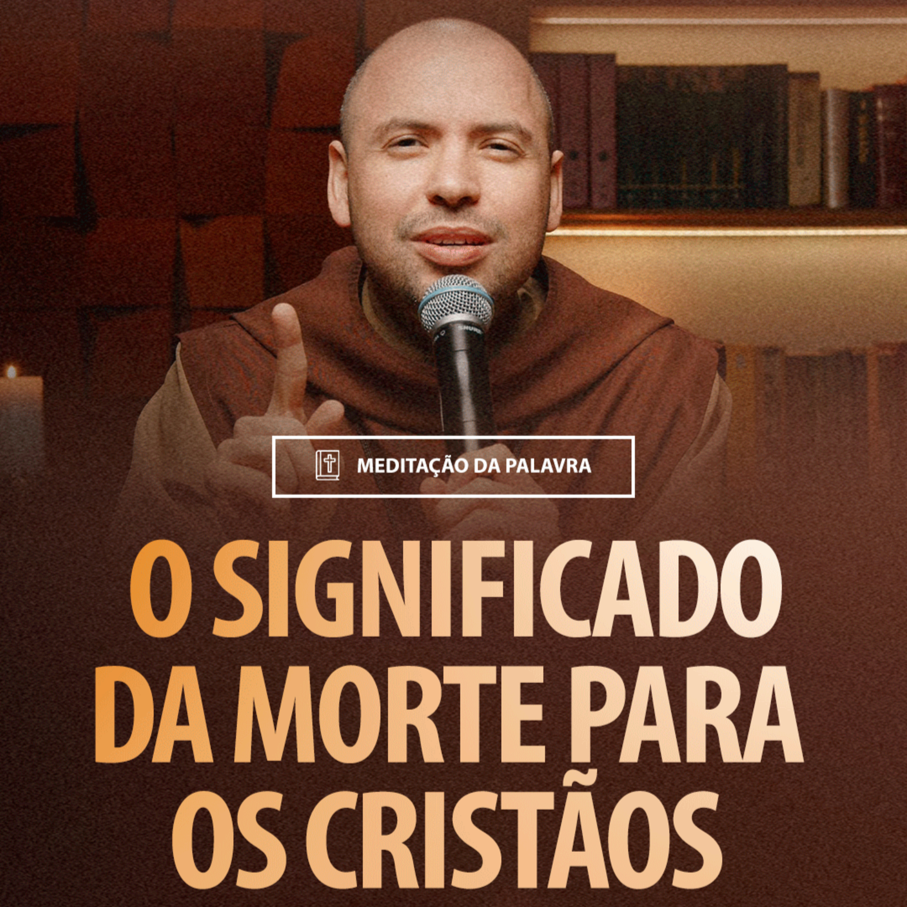 O significado da morte para os cristãos | (1Coríntios 15, 20-23) #2152
