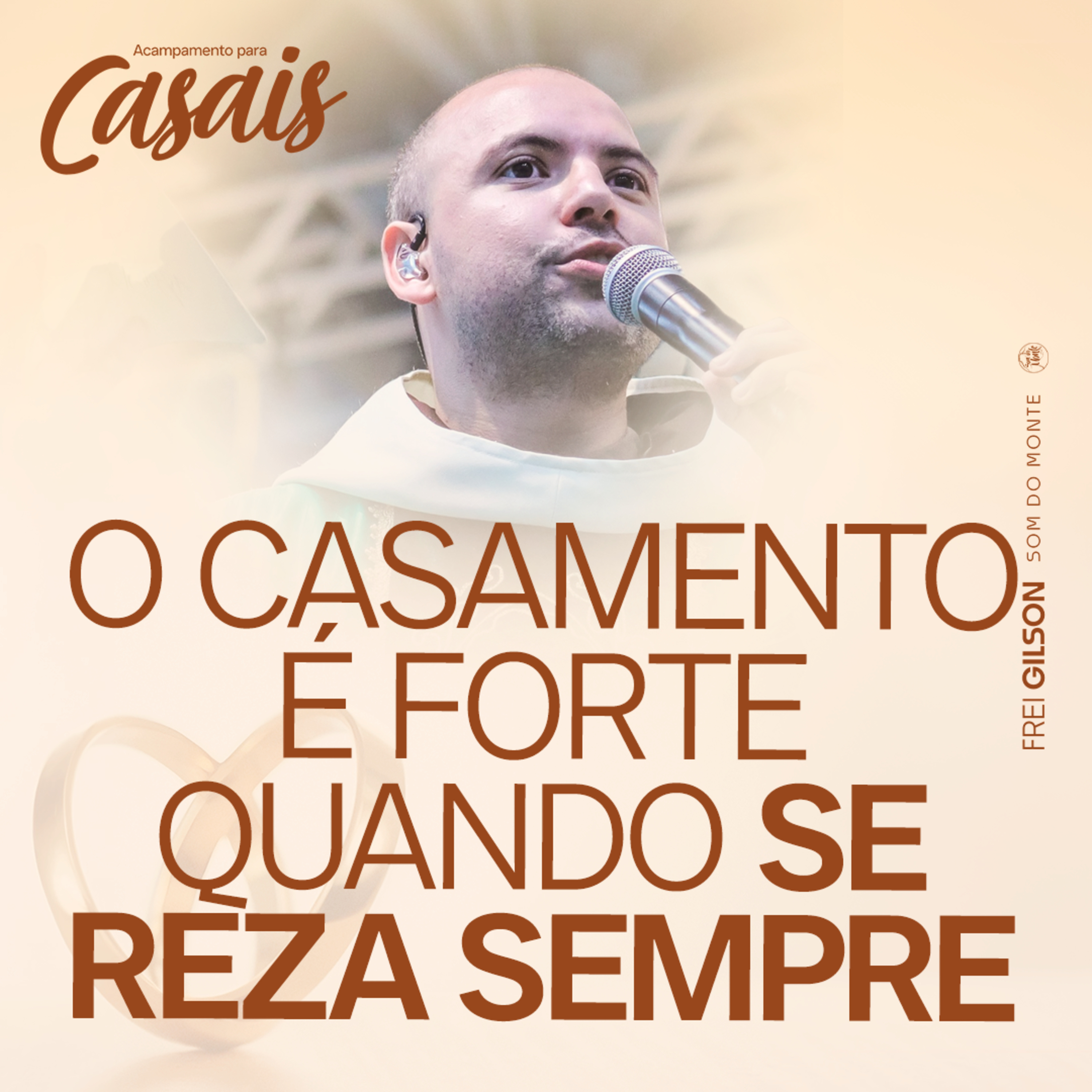 O casamento é forte quando se reza sempre | Pregação | Acampamento para Casais | #06