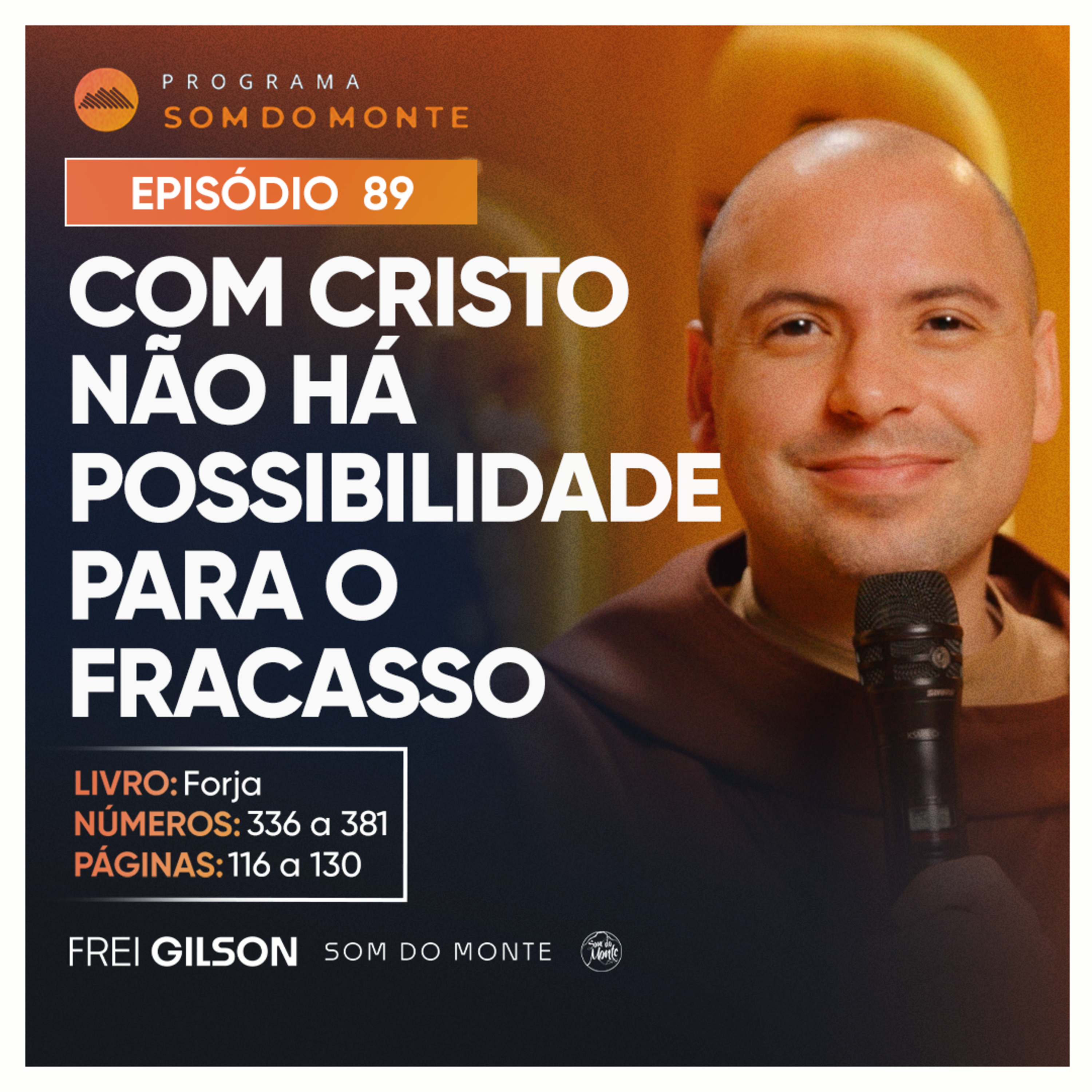 Com Cristo não há possibilidade para o fracasso | Caminho, Sulco e Forja | #89