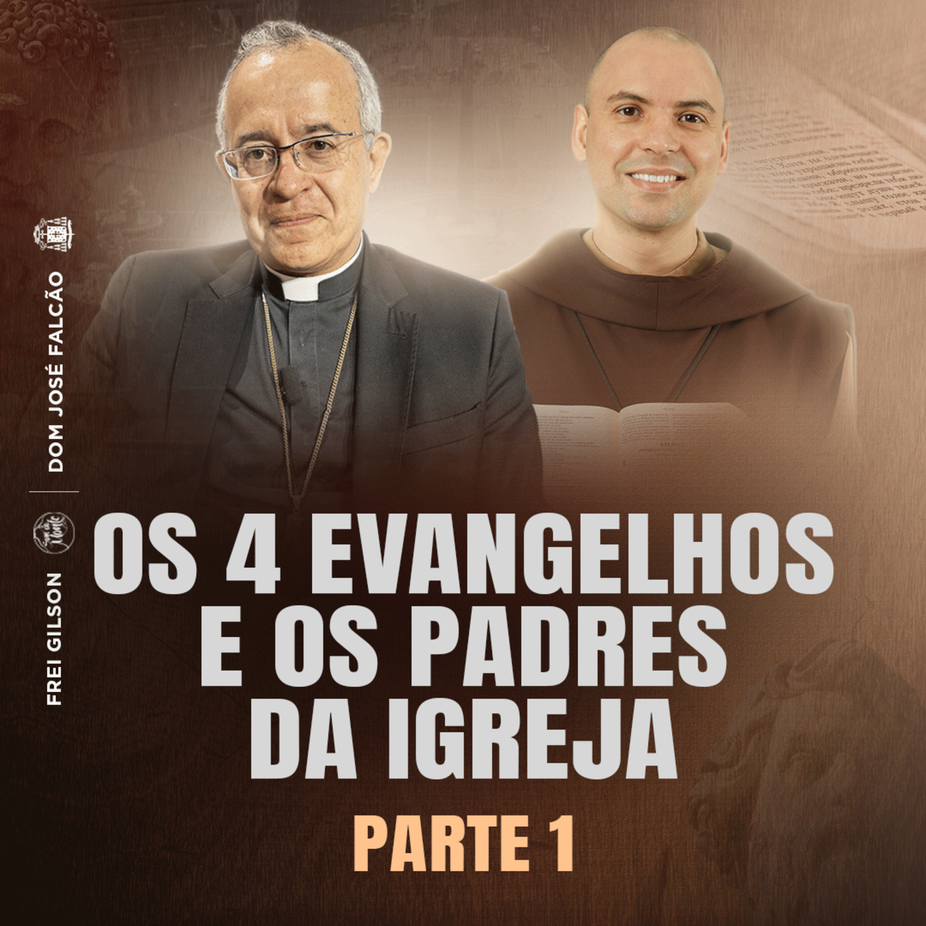 Os quatros Evangelhos e os Padres da Igreja | Força de Deus | Parte 1 | #29