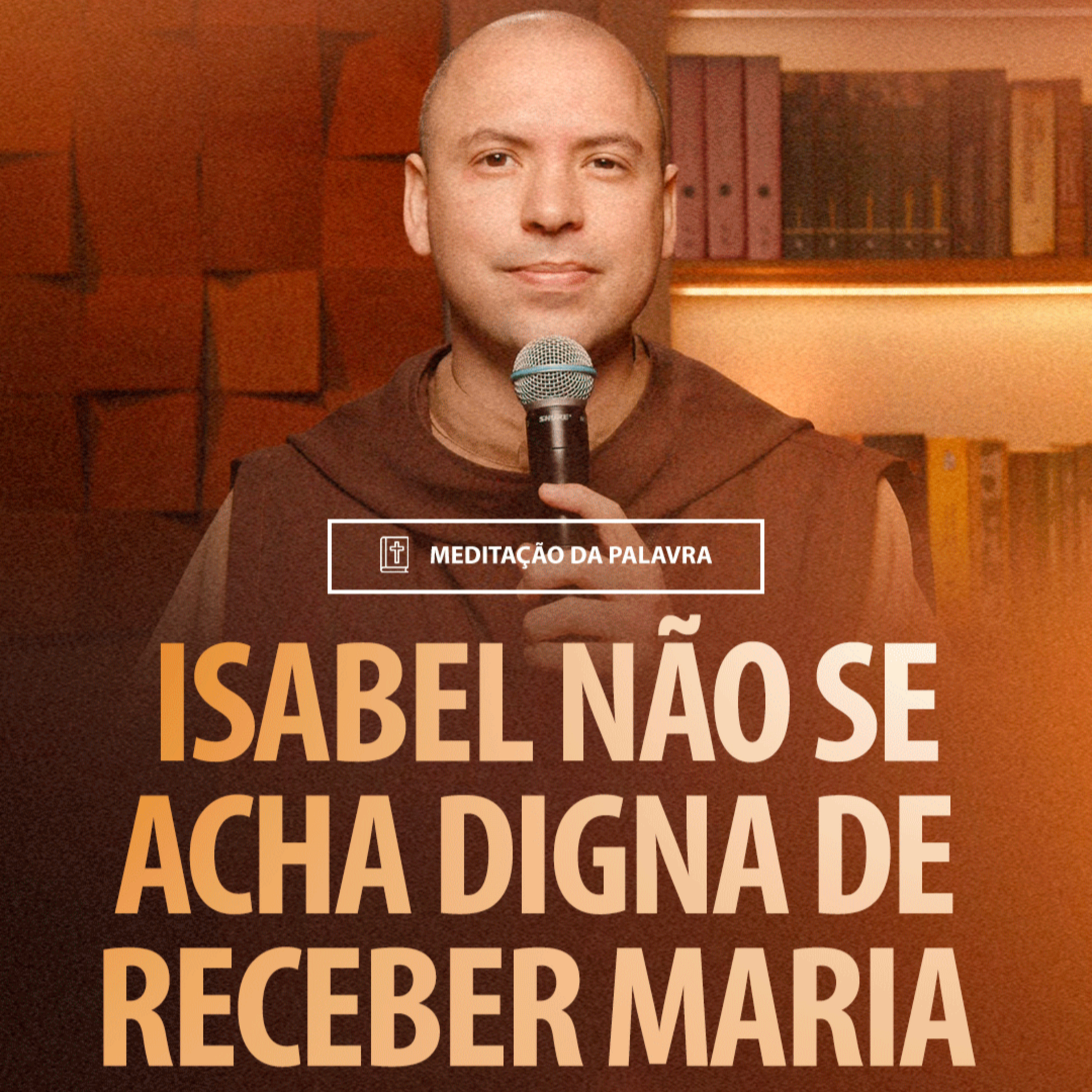 Isabel não se acha digna de receber Maria | (Lucas 1, 39-45) #2201