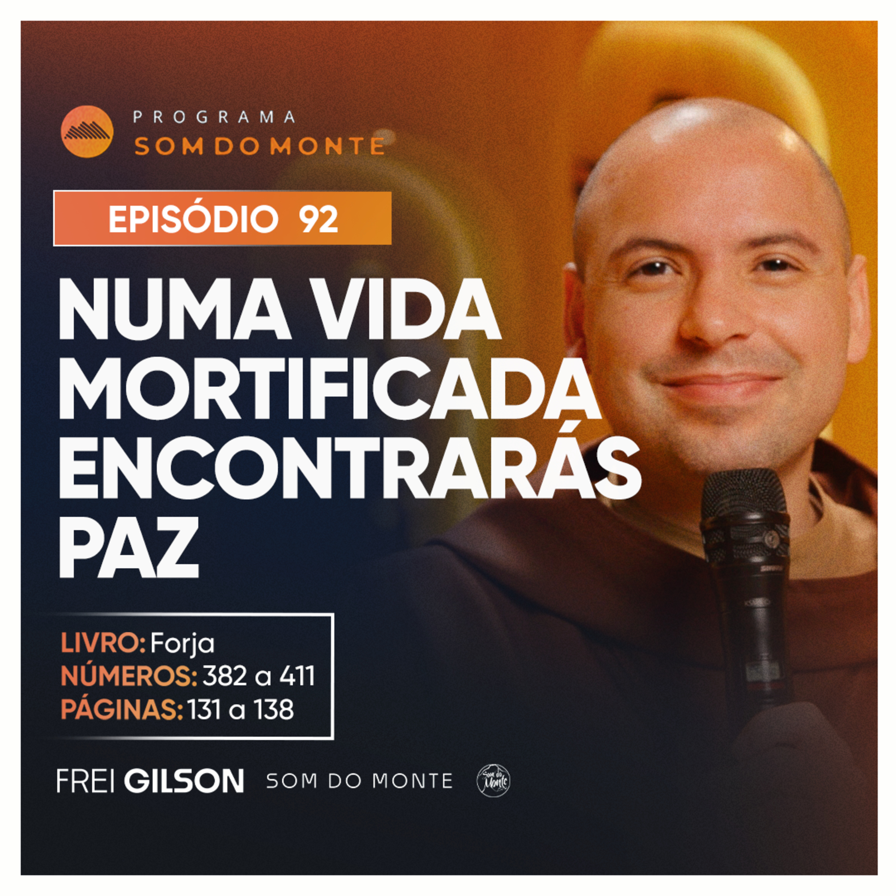 Numa vida mortificada encontrarás Paz | Caminho, Sulco e Forja | #92