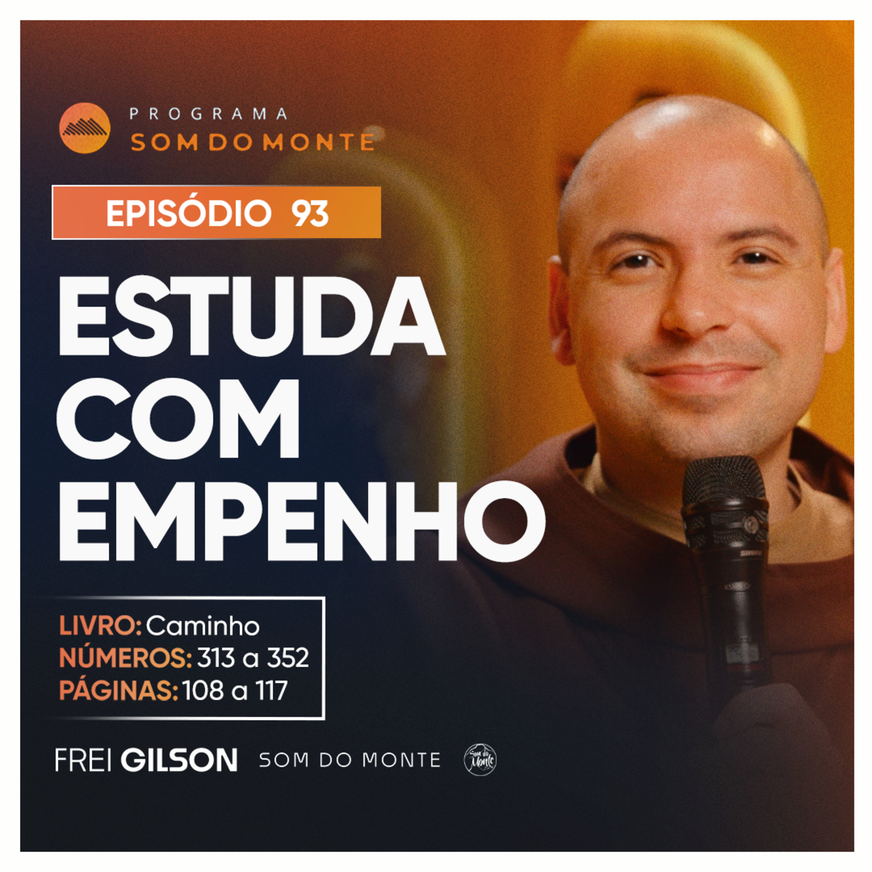 Estuda com empenho | Caminho, Sulco e Forja | #93