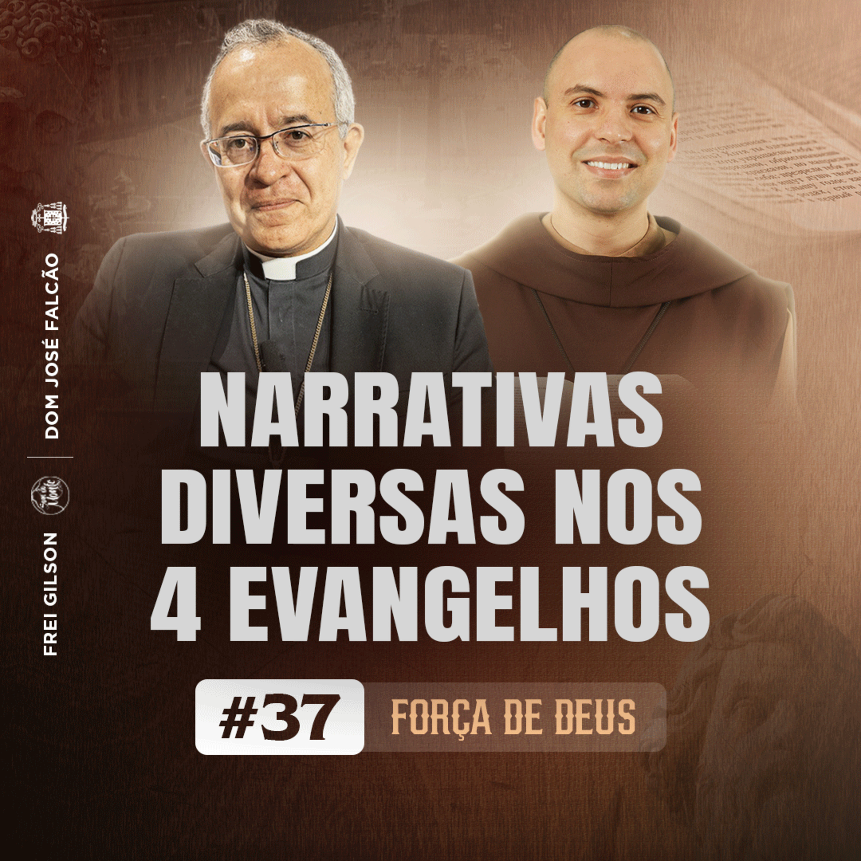 Narrativas diversas nos quatro Evangelhos | Força de Deus | #37