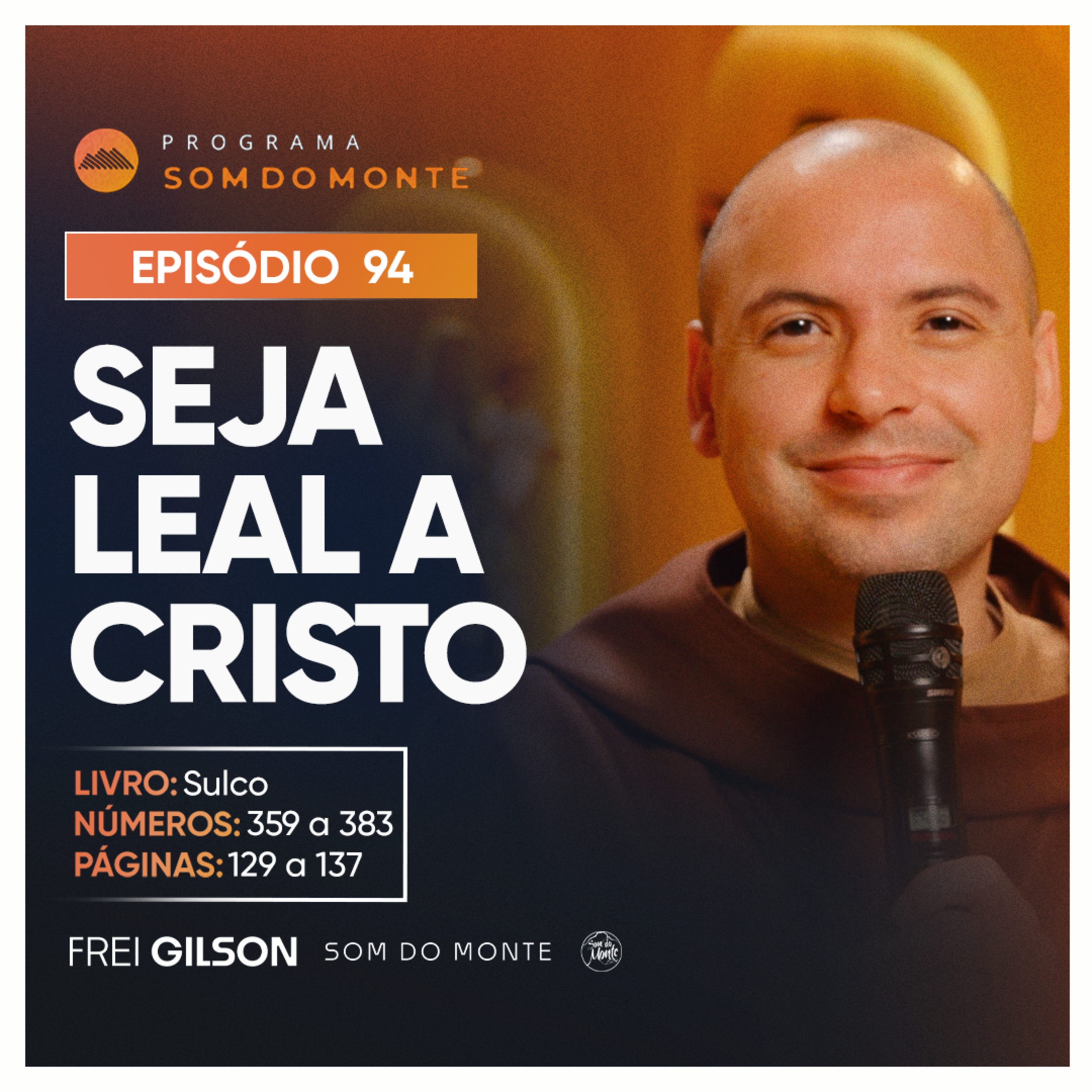 Seja leal a Cristo | Caminho, Sulco e Forja | #94
