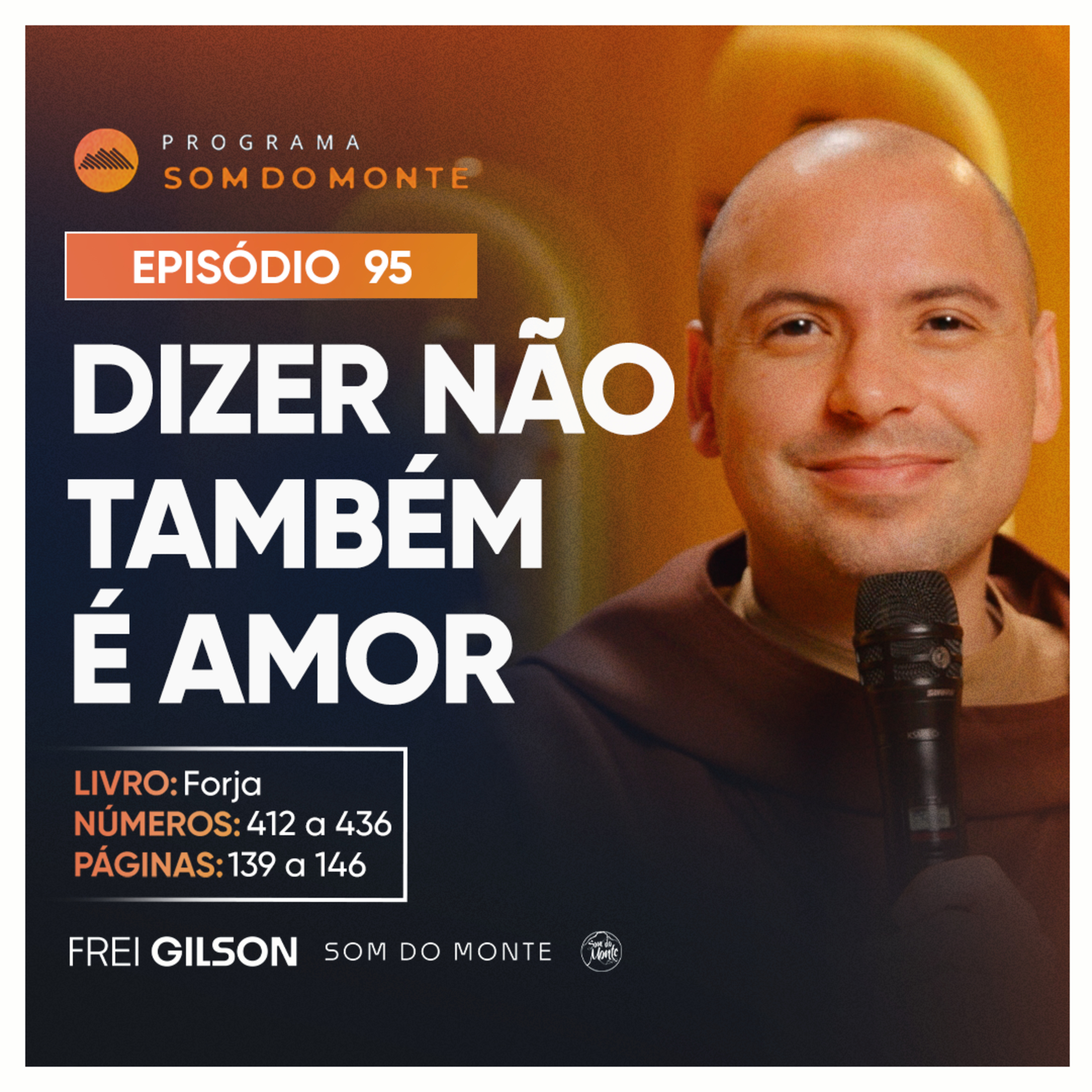 Dizer não também é amor | Caminho, Sulco e Forja | #95