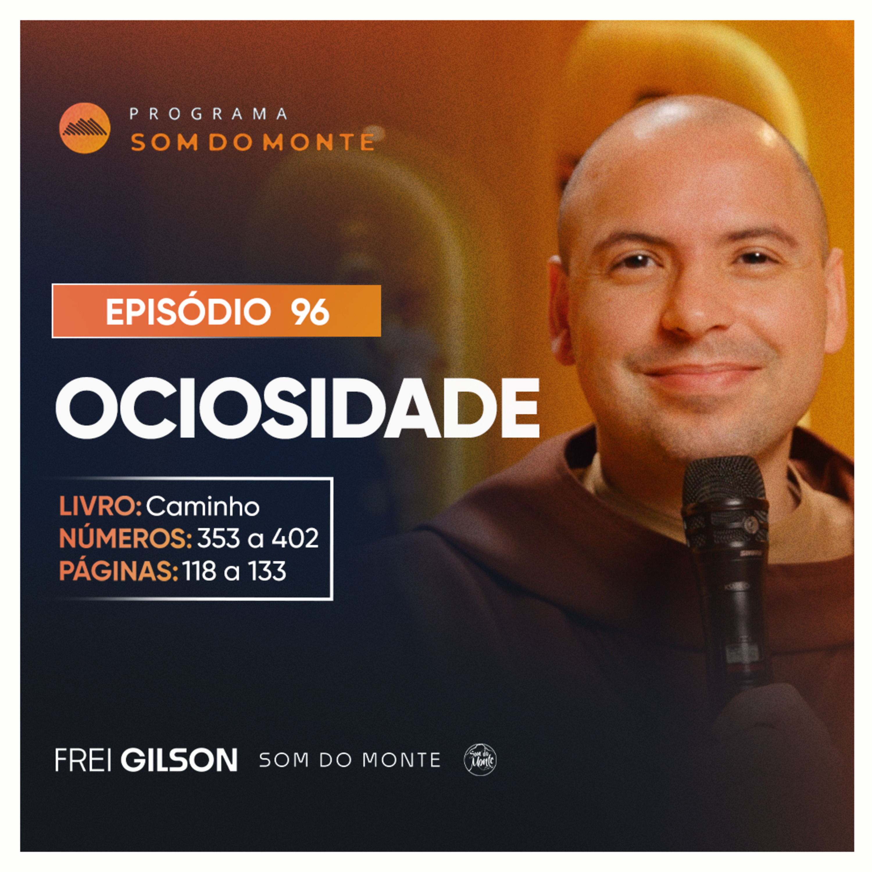 Ociosidade | Caminho, Sulco e Forja | #96