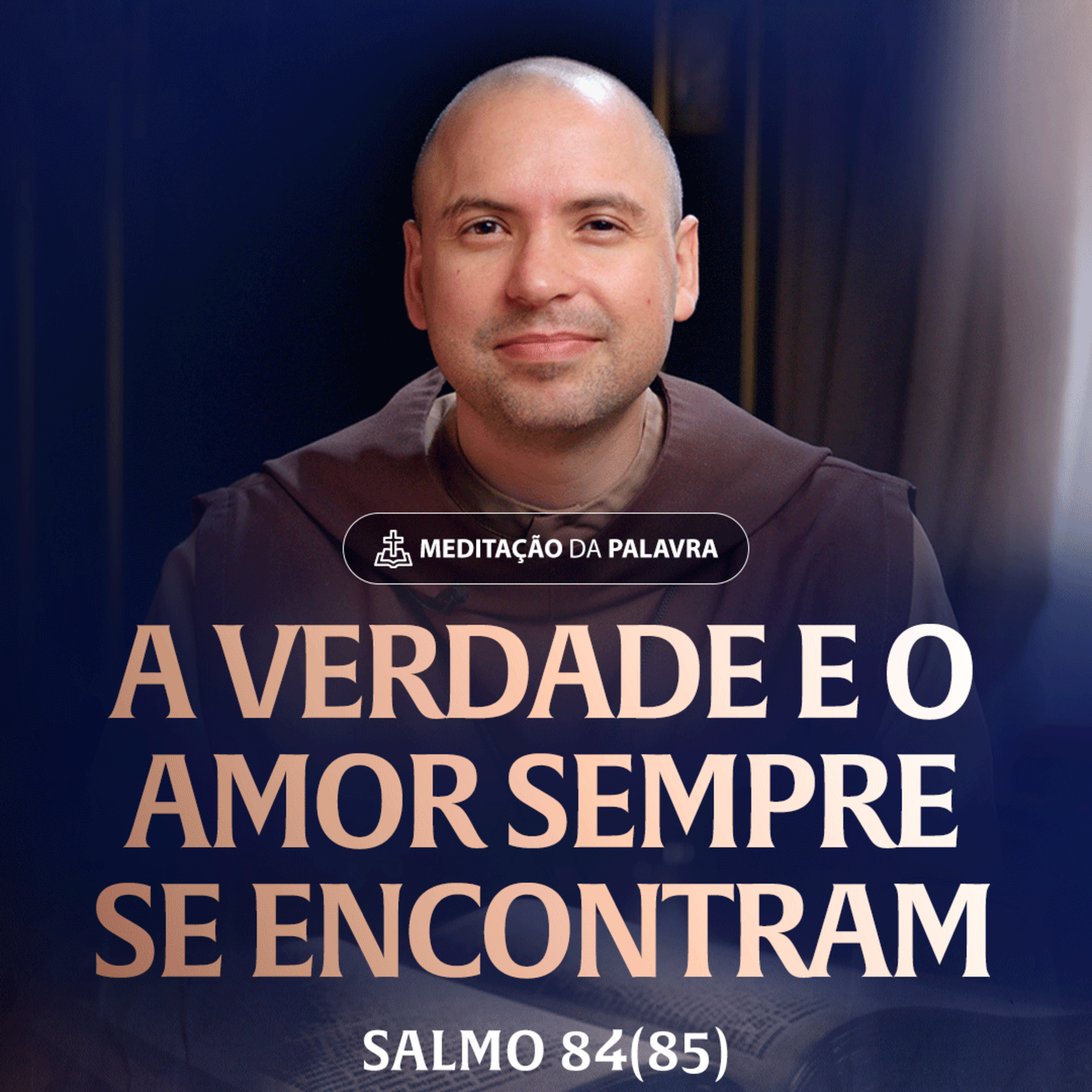 A verdade e o amor sempre se encontram | (Salmo 84(85), 8 e 10.11-12.13 14 (R.11a) #2235