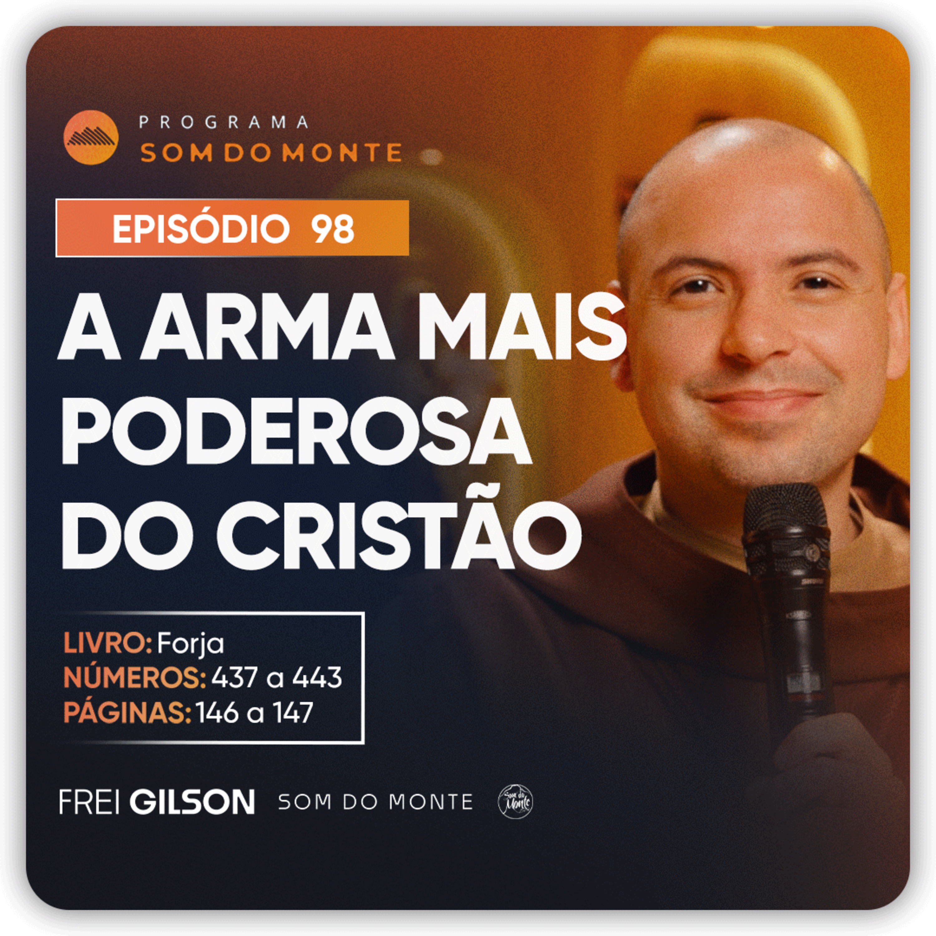A arma mais poderosa do cristão | Caminho, Sulco e Forja | #98