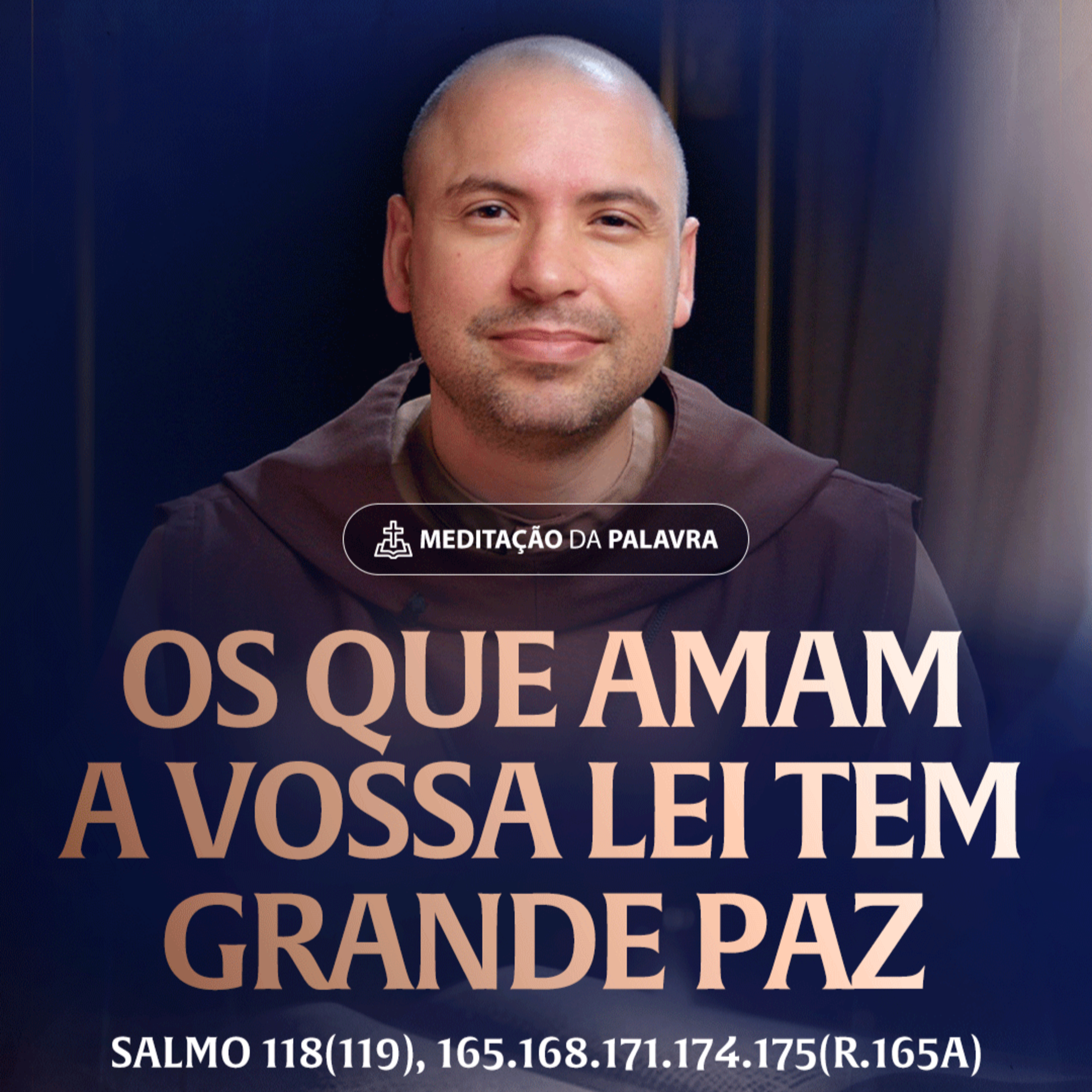 Os que amam a vossa lei tem grande paz | (Salmo 118(119), 165.168.171. 174.175 (R. 165a) #2268