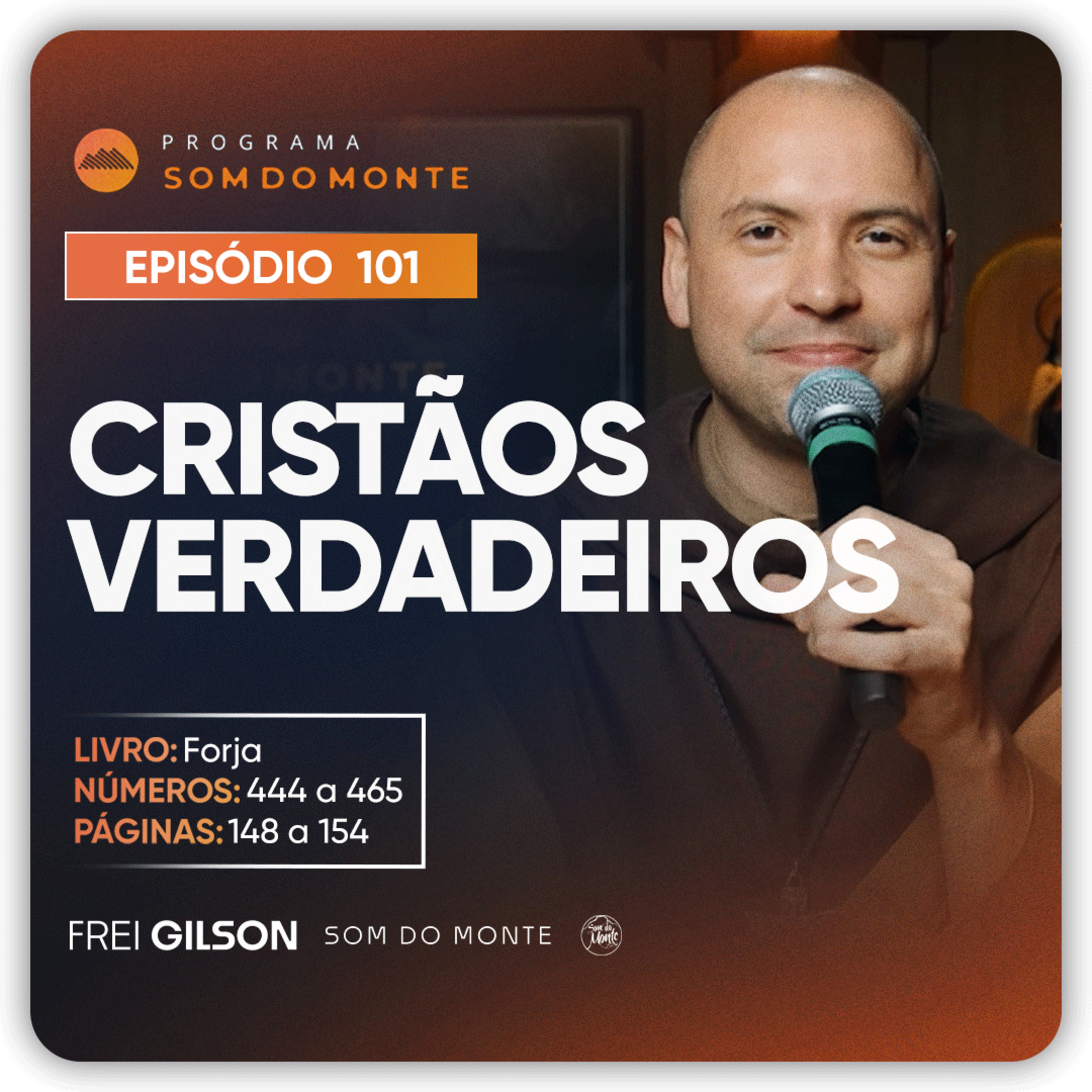 Cristãos verdadeiros | Caminho, Sulco e Forja | #101