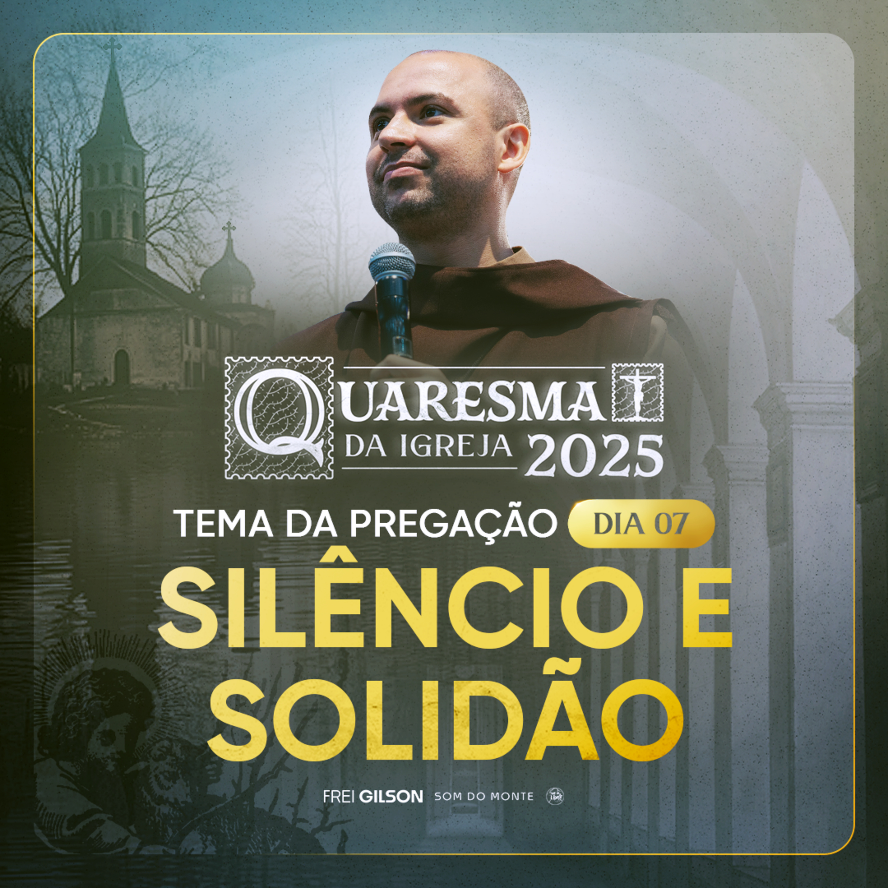 Silêncio e solidão | Quaresma 2025 | Pregação | #07