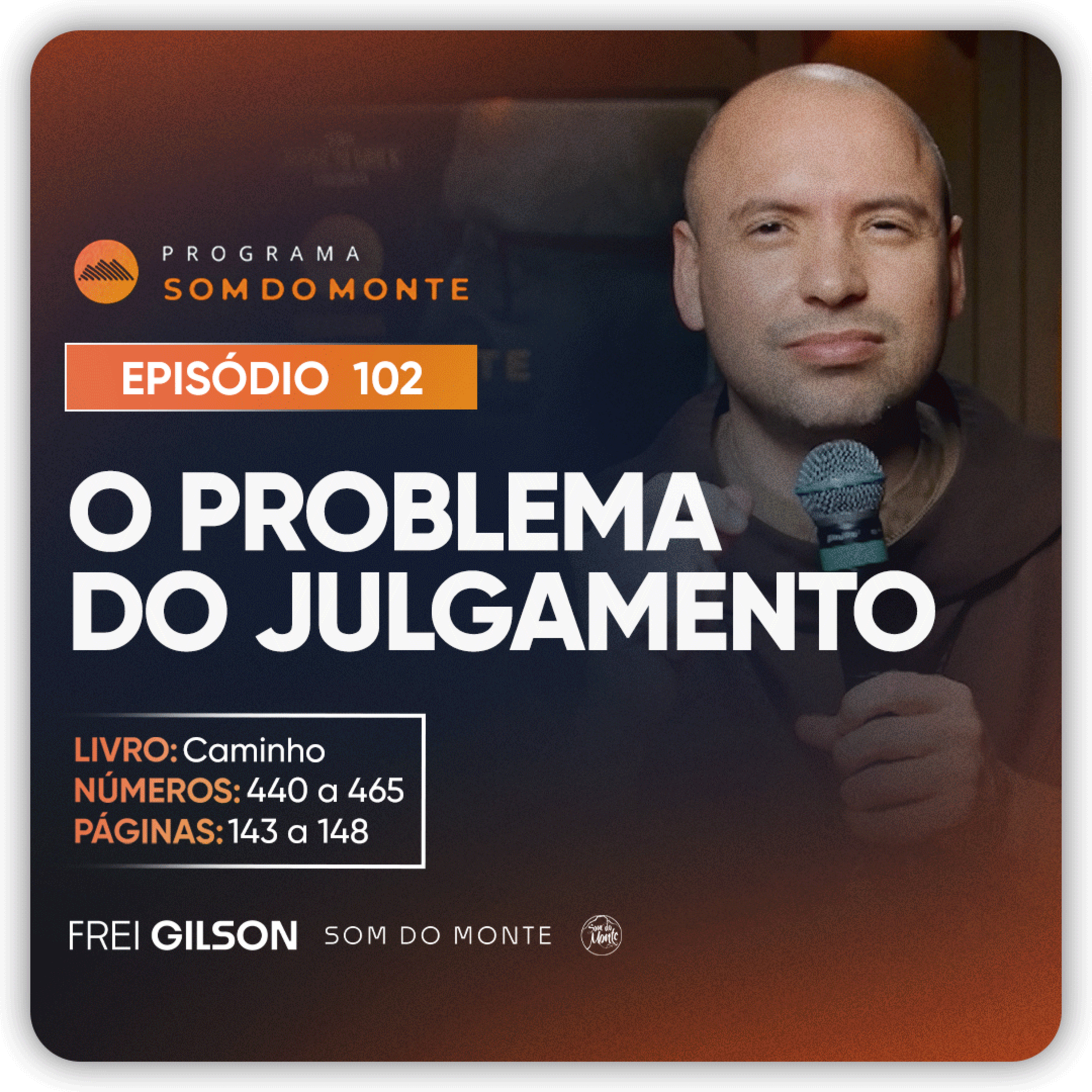 O problema do julgamento | Caminho, Sulco e Forja | #102